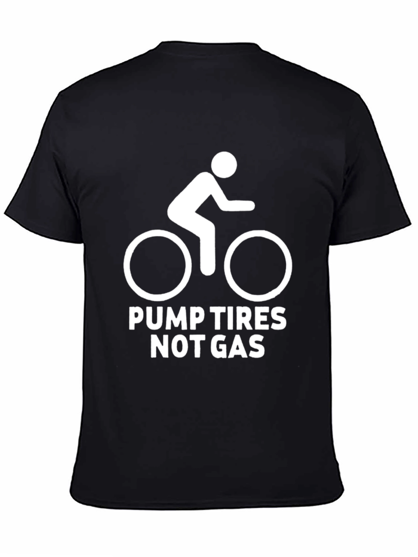 Pump Tires Not Gas T-Shirt