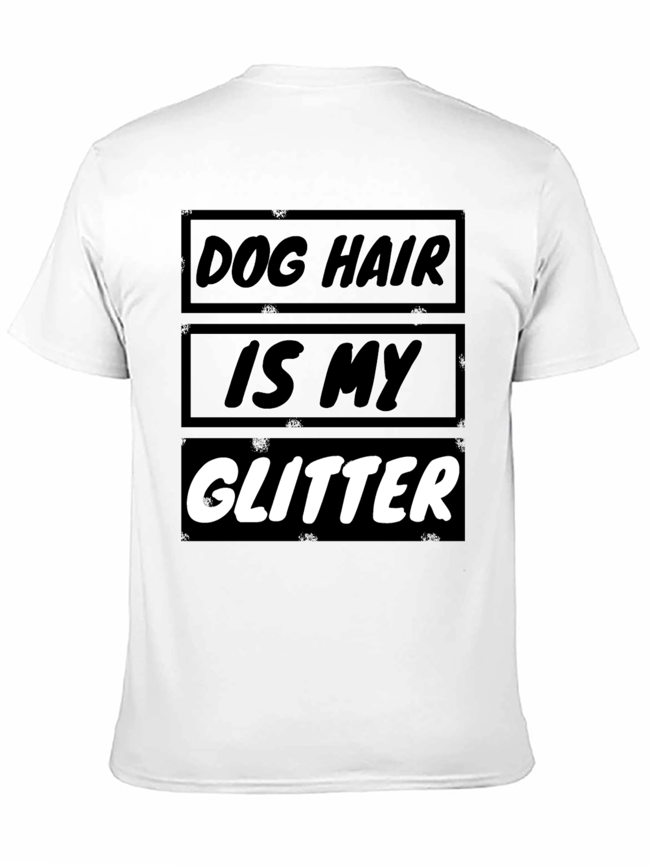 Dog Hair is My Glitter T-Shirt