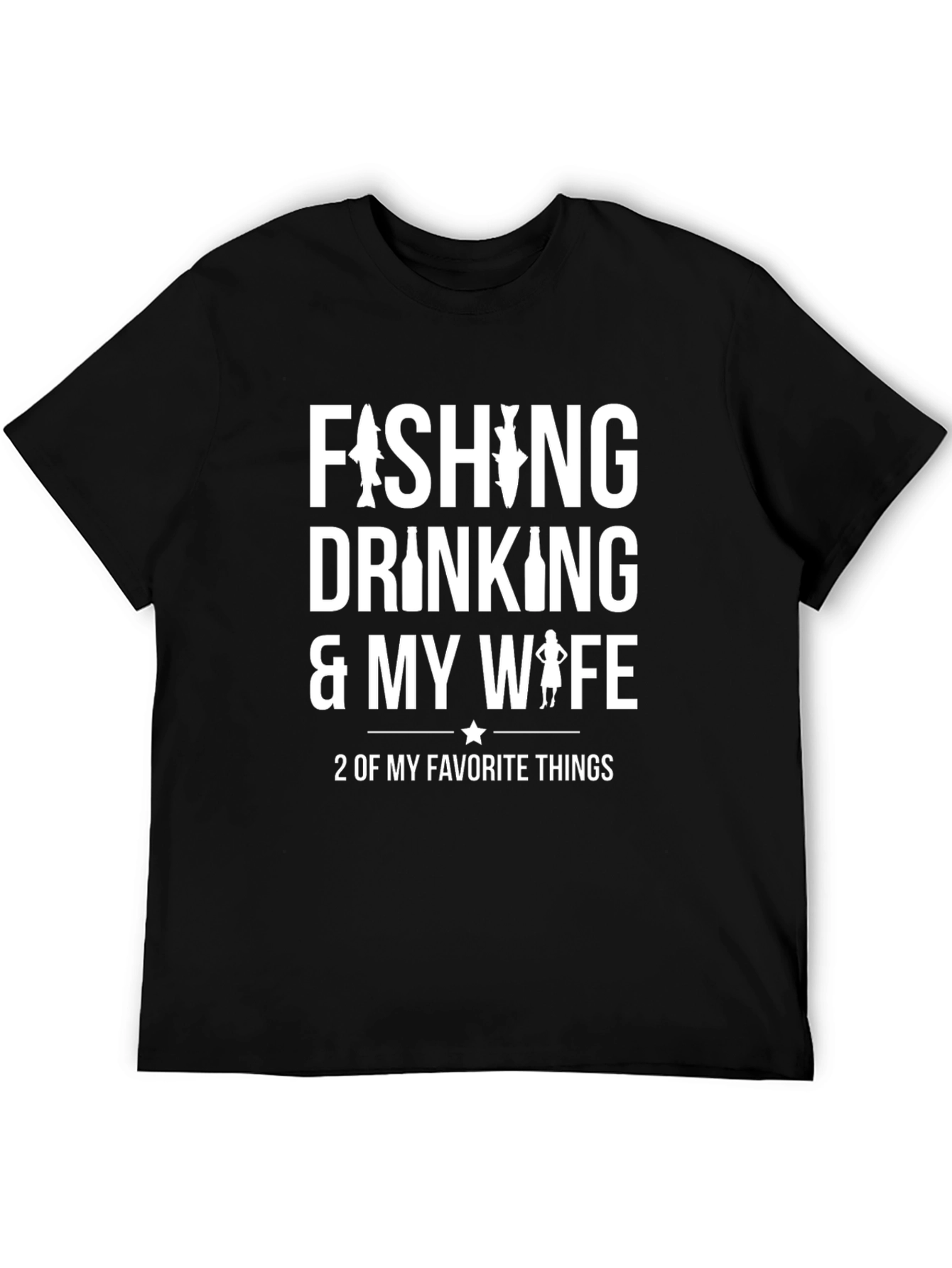 Funny Fishing Drinking & Wife T-Shirt
