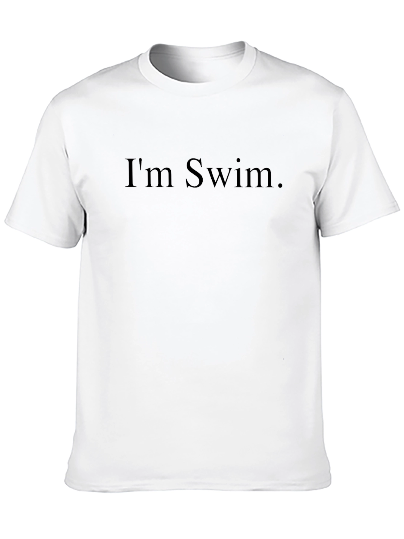 Im Swim. Graphic T-Shirt