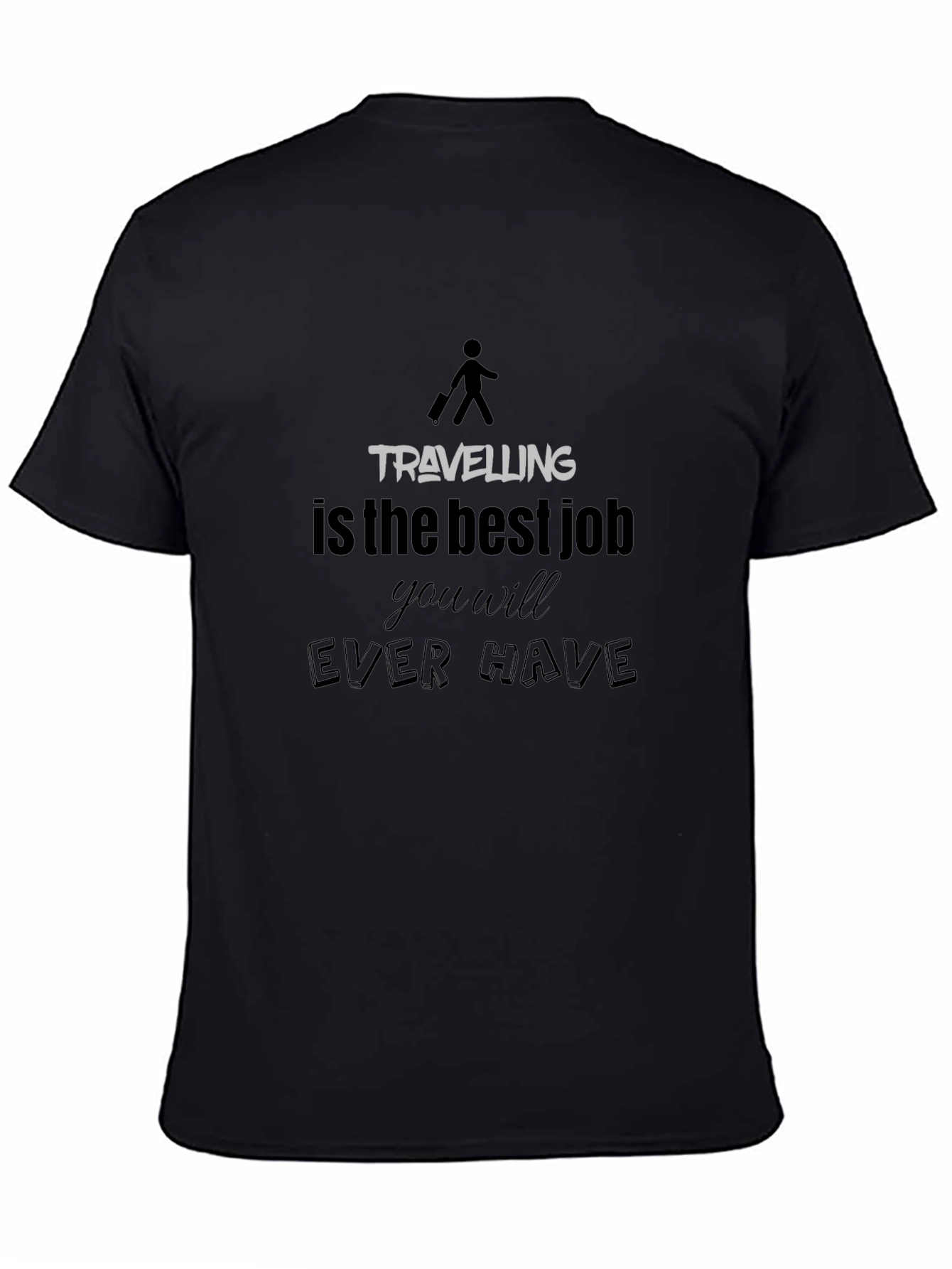 Traveling is the Best Job Black Graphic Tee