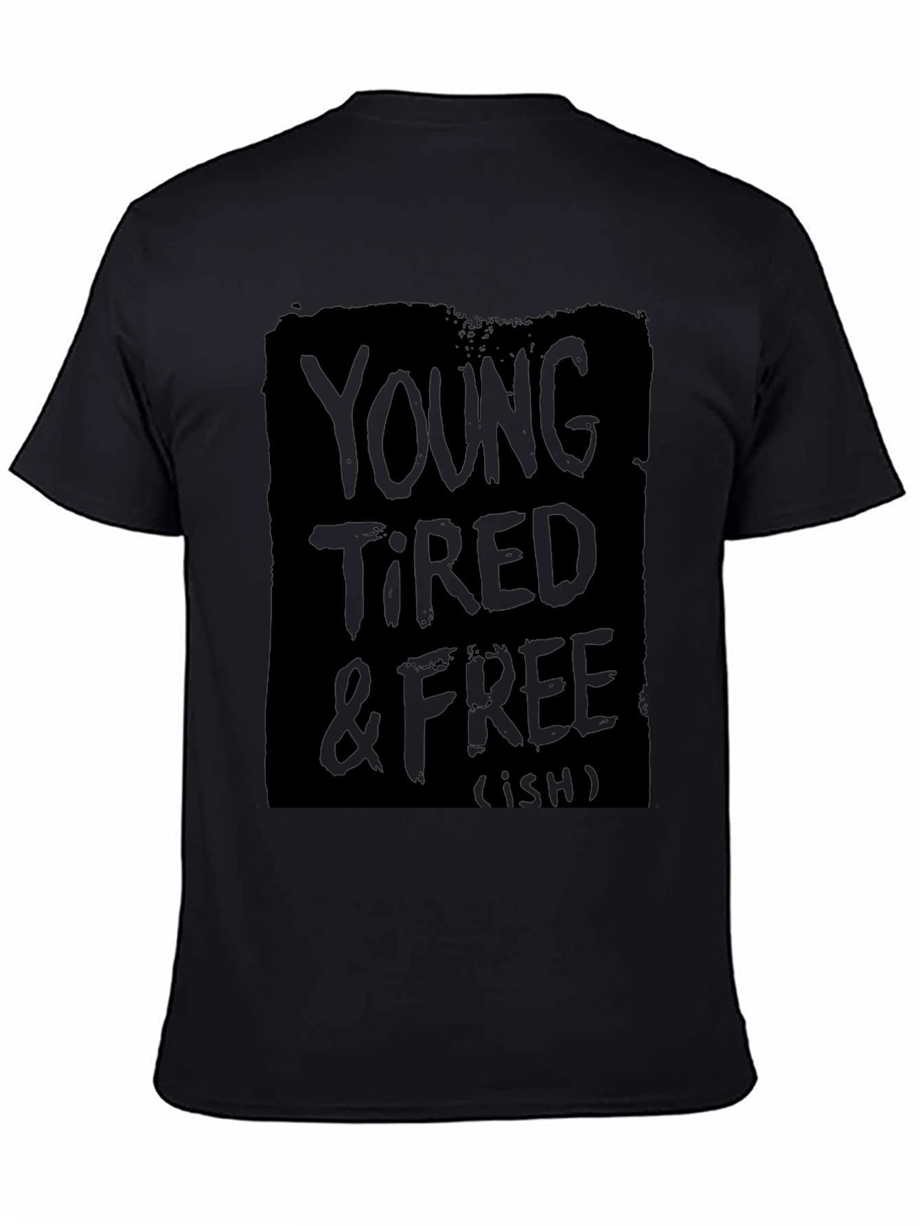 Young Tired & Free (ish) Graphic Tee