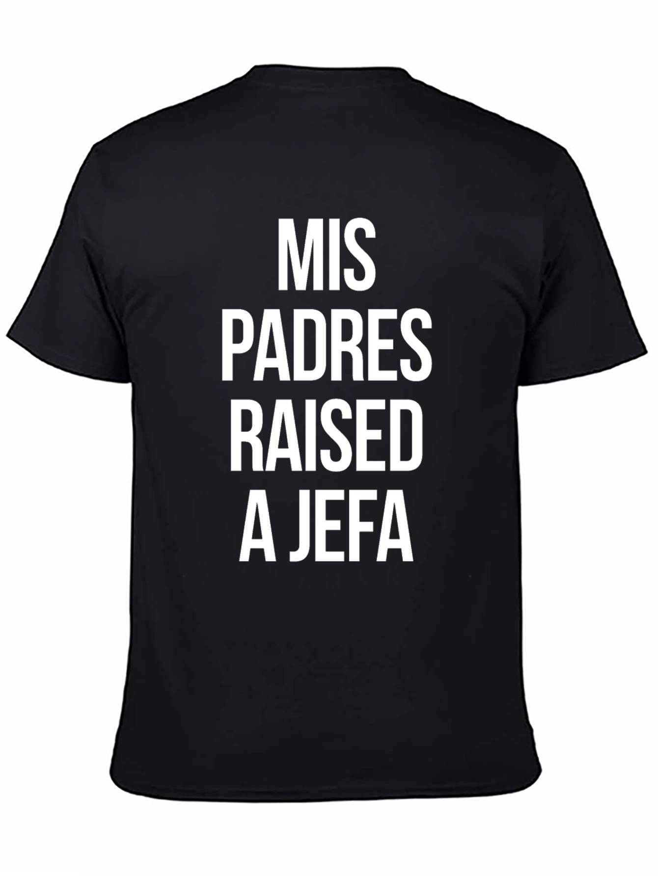 Mis Padres Raised A Jefa Graphic Tee