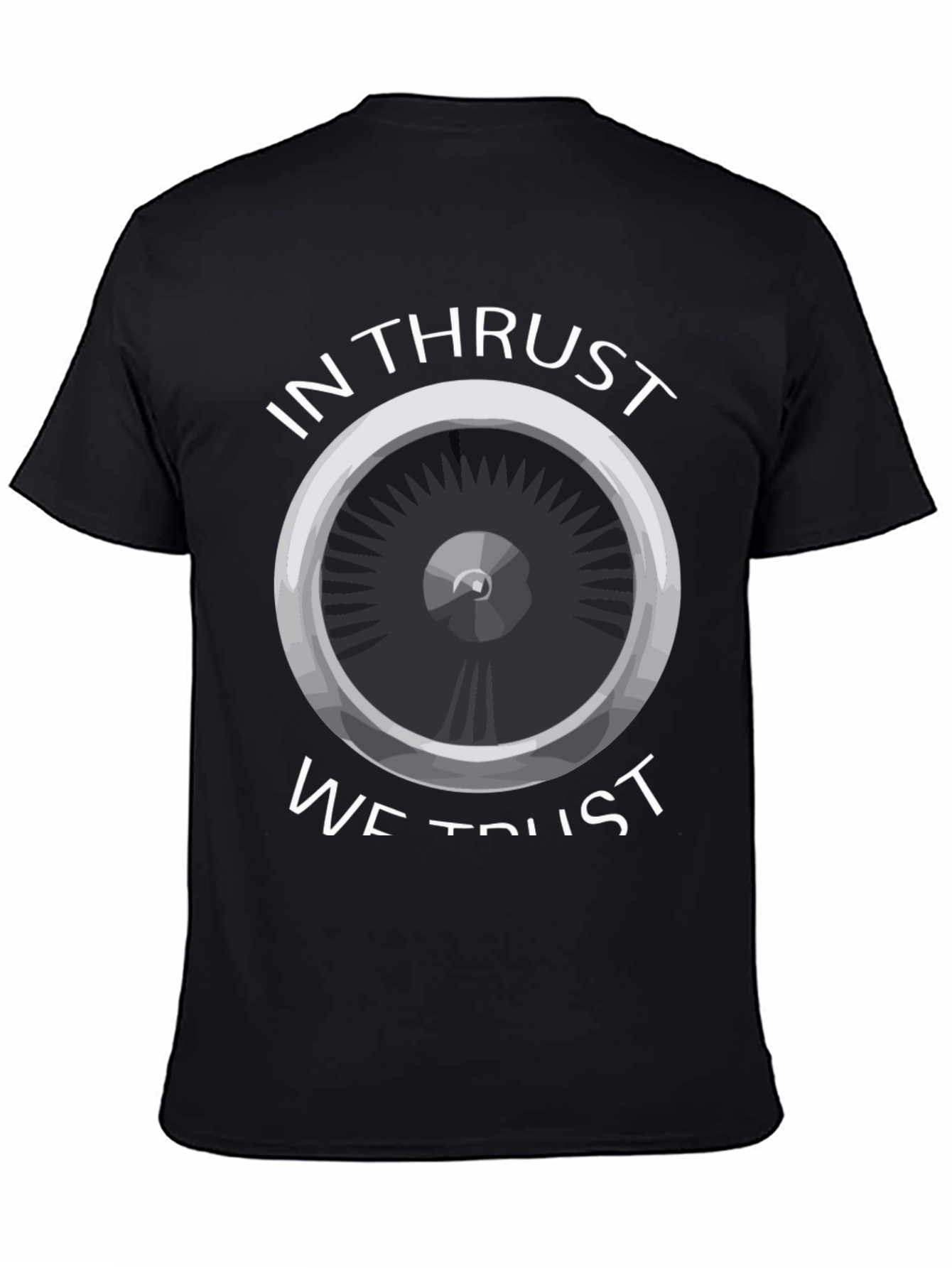 In Thrust We Trust T-Shirt - Aviation Enthusiast Tee