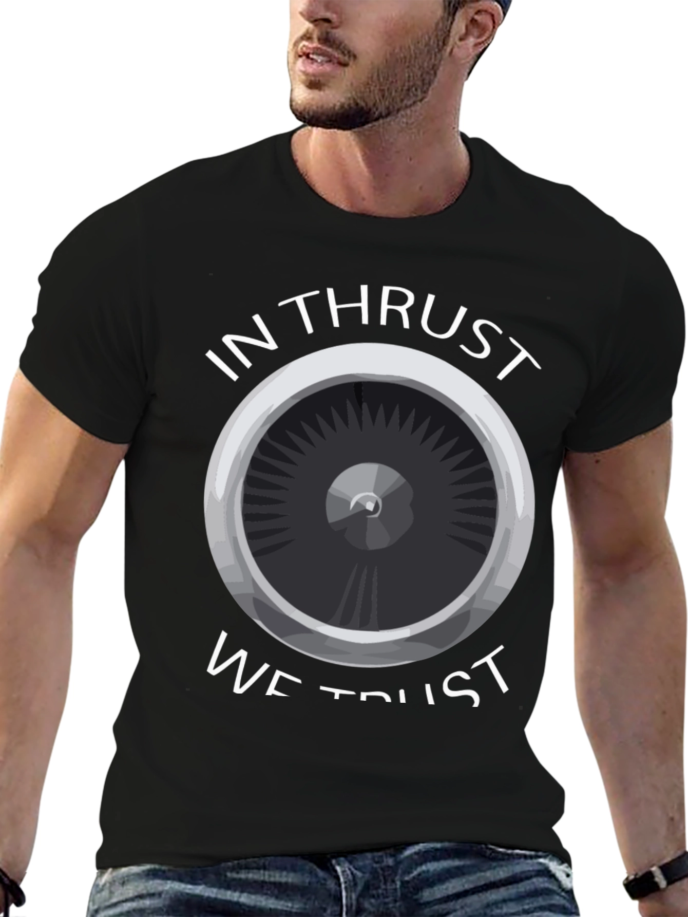 In Thrust We Trust T-Shirt - Aviation Enthusiast Tee