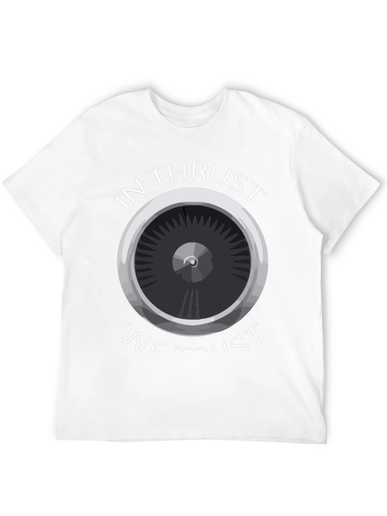 In Thrust We Trust T-Shirt - Aviation Enthusiast Tee