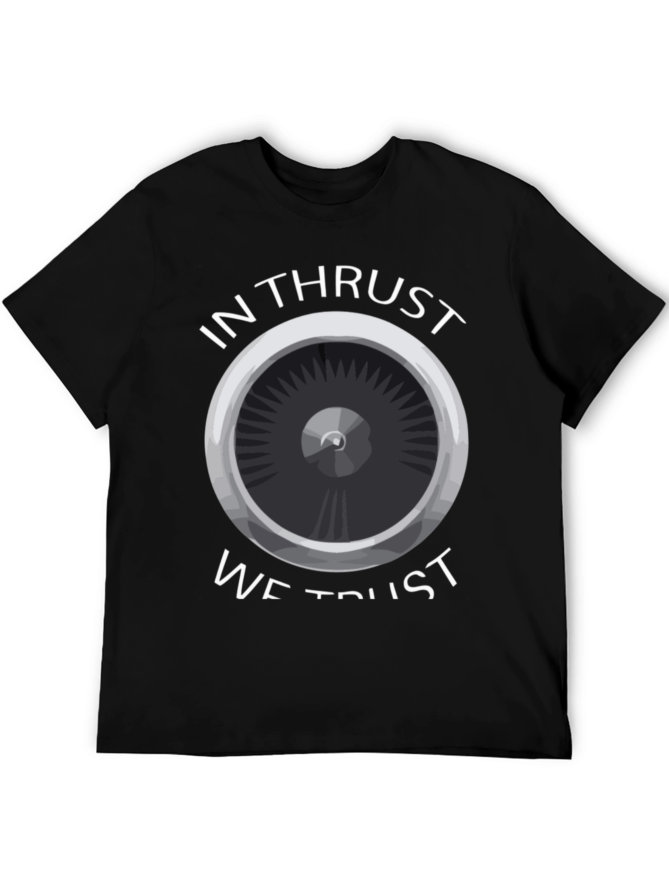 In Thrust We Trust T-Shirt - Aviation Enthusiast Tee
