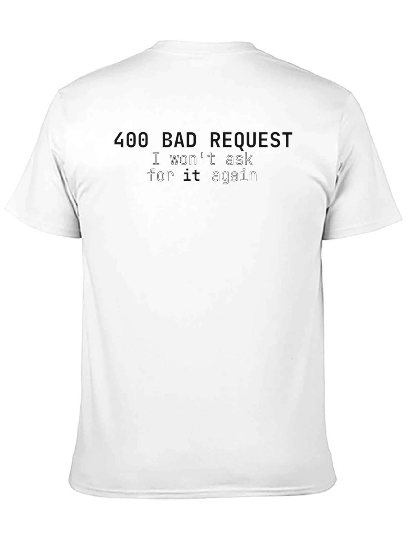 400 Bad Request Funny Programmer T-Shirt