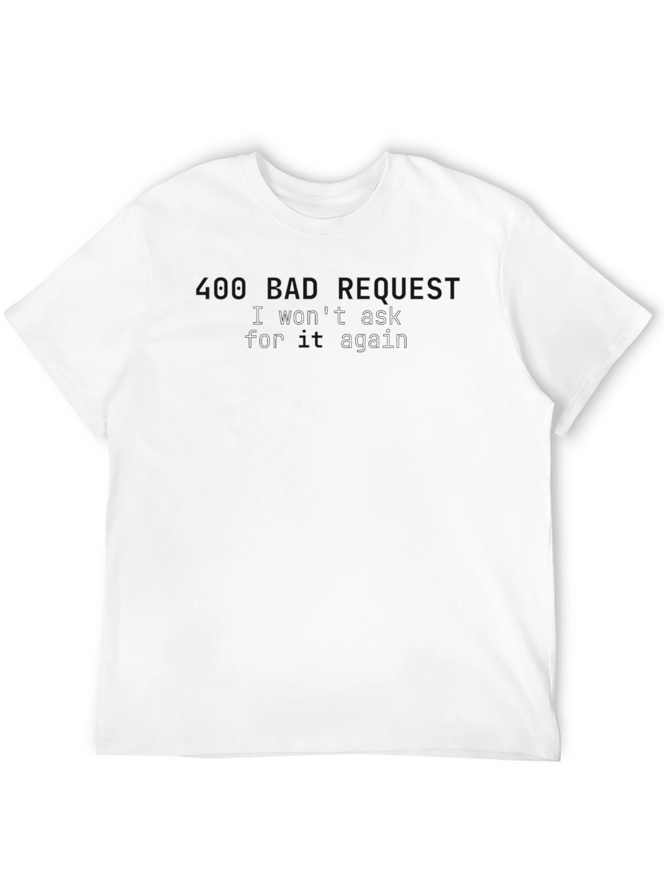 400 Bad Request Funny Programmer T-Shirt
