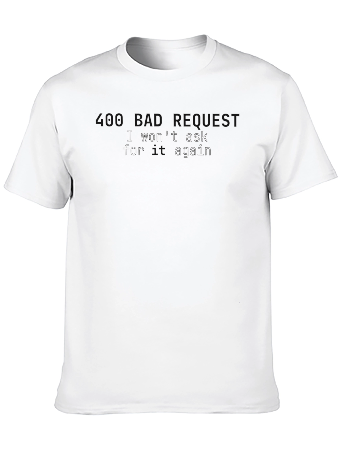 400 Bad Request Funny Programmer T-Shirt