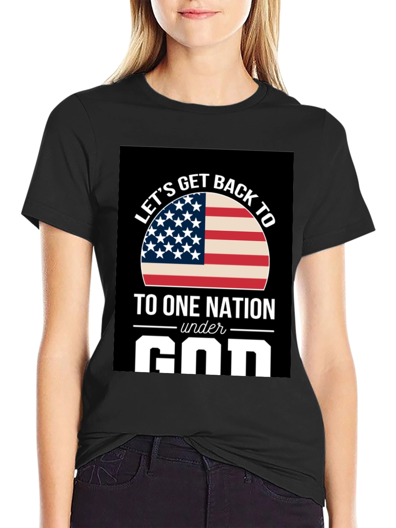 Lets Get Back to One Nation Under God T-Shirt