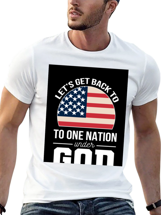 Lets Get Back to One Nation Under God T-Shirt