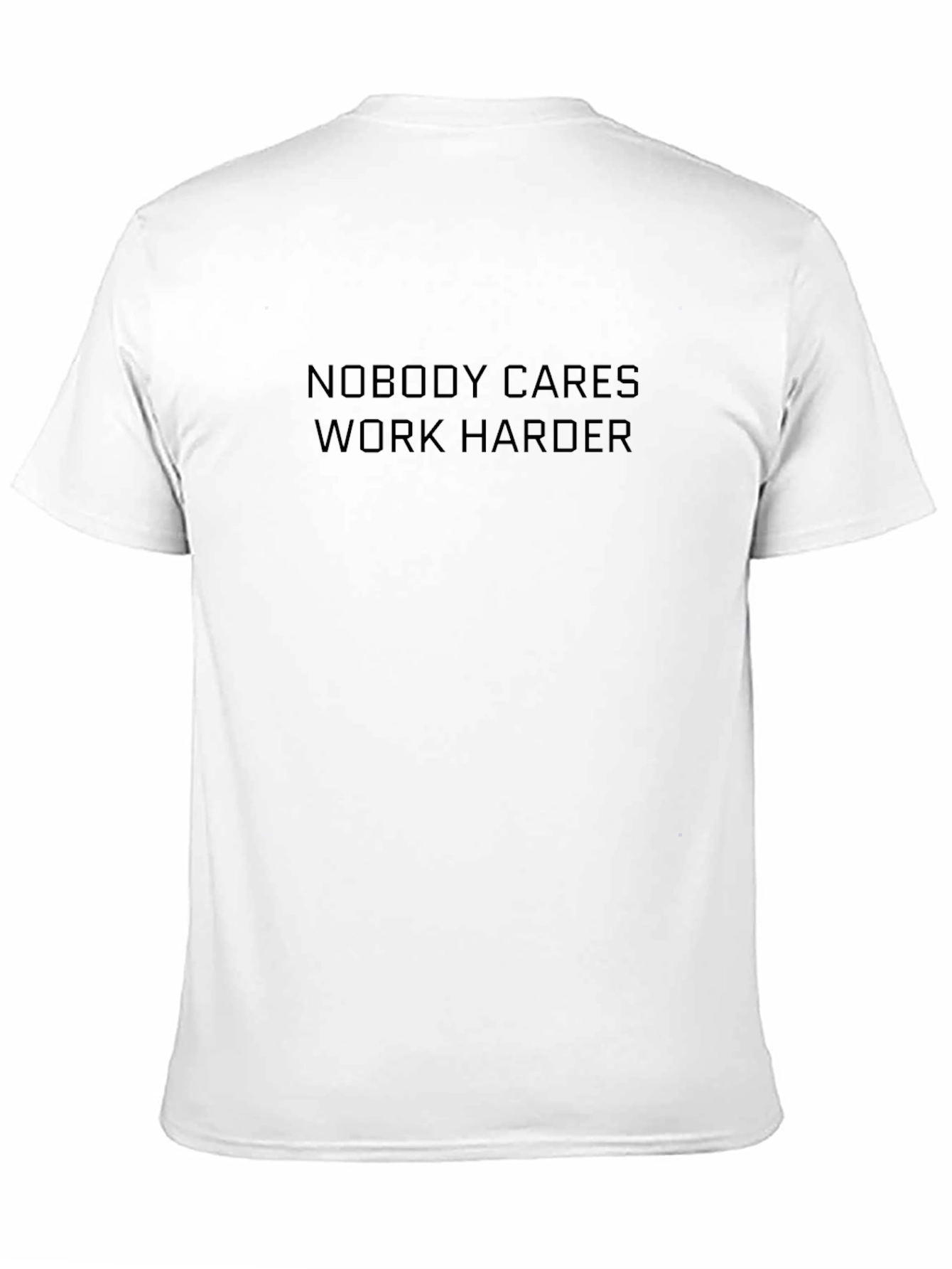 Nobody Cares Work Harder Black Graphic Tee