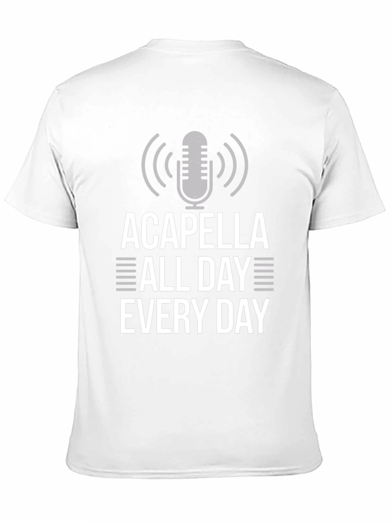Acapella All Day Every Day Graphic T-Shirt