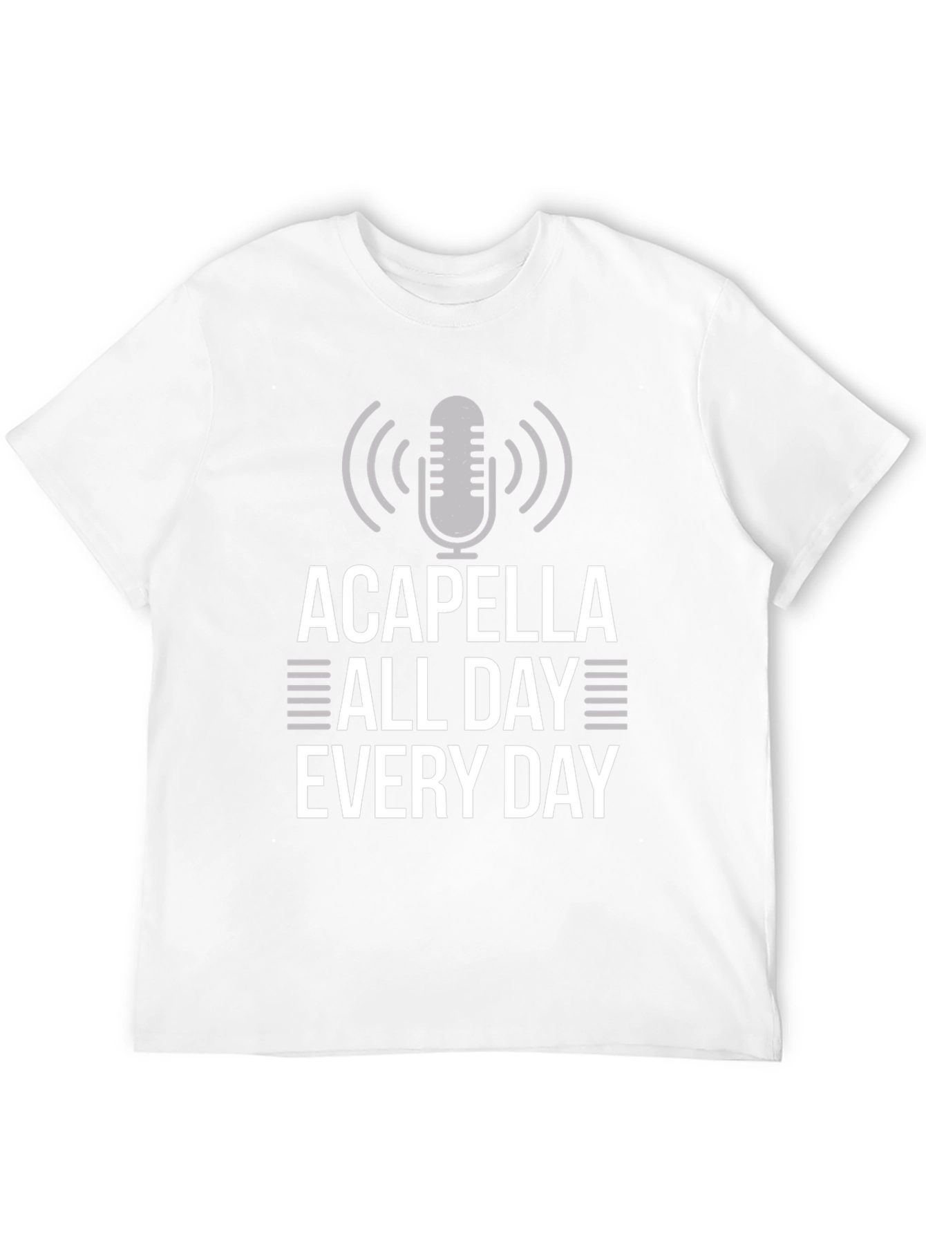 Acapella All Day Every Day Graphic T-Shirt