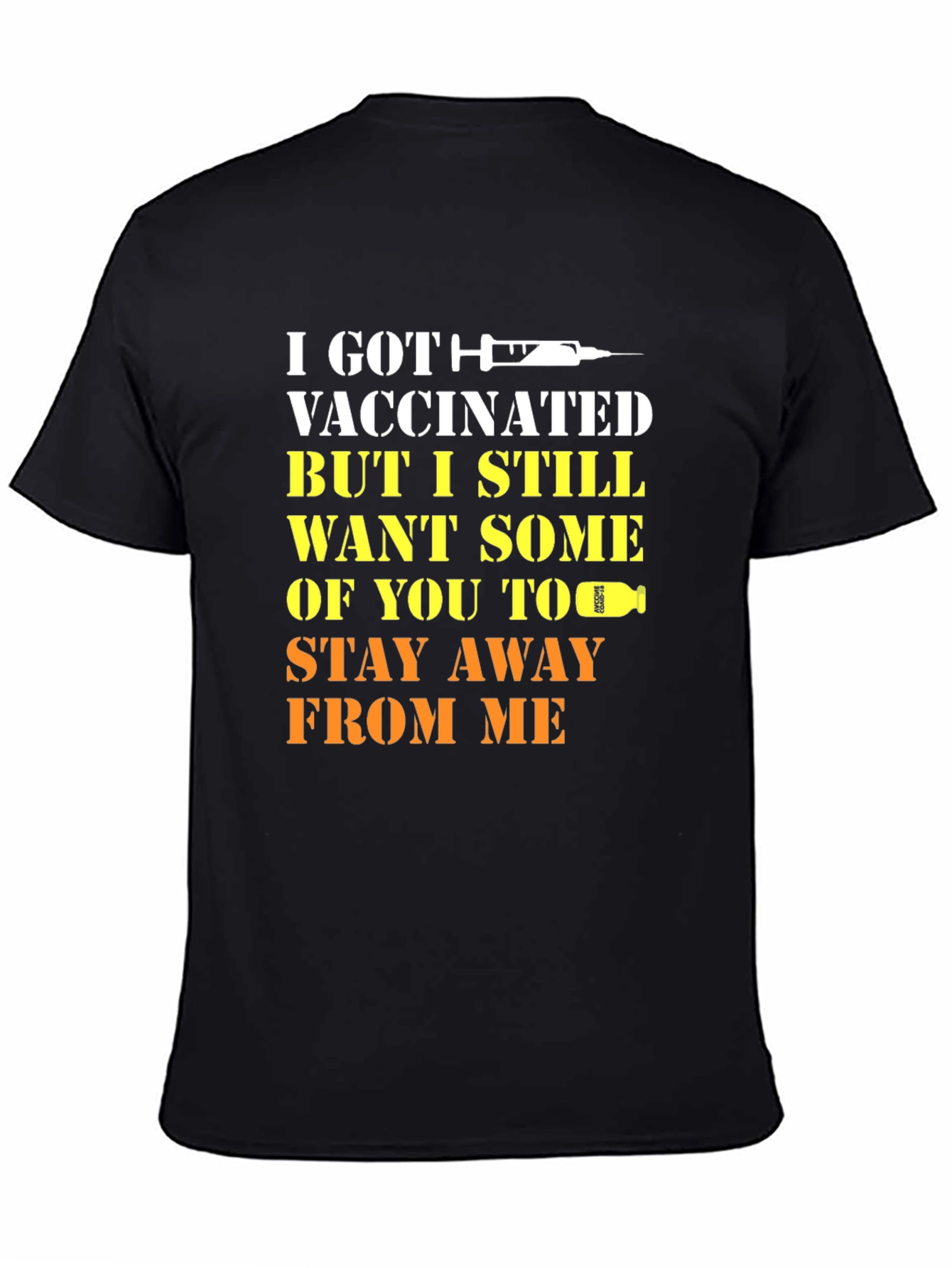 Vaccinated Humor T-Shirt Stay Away Tee