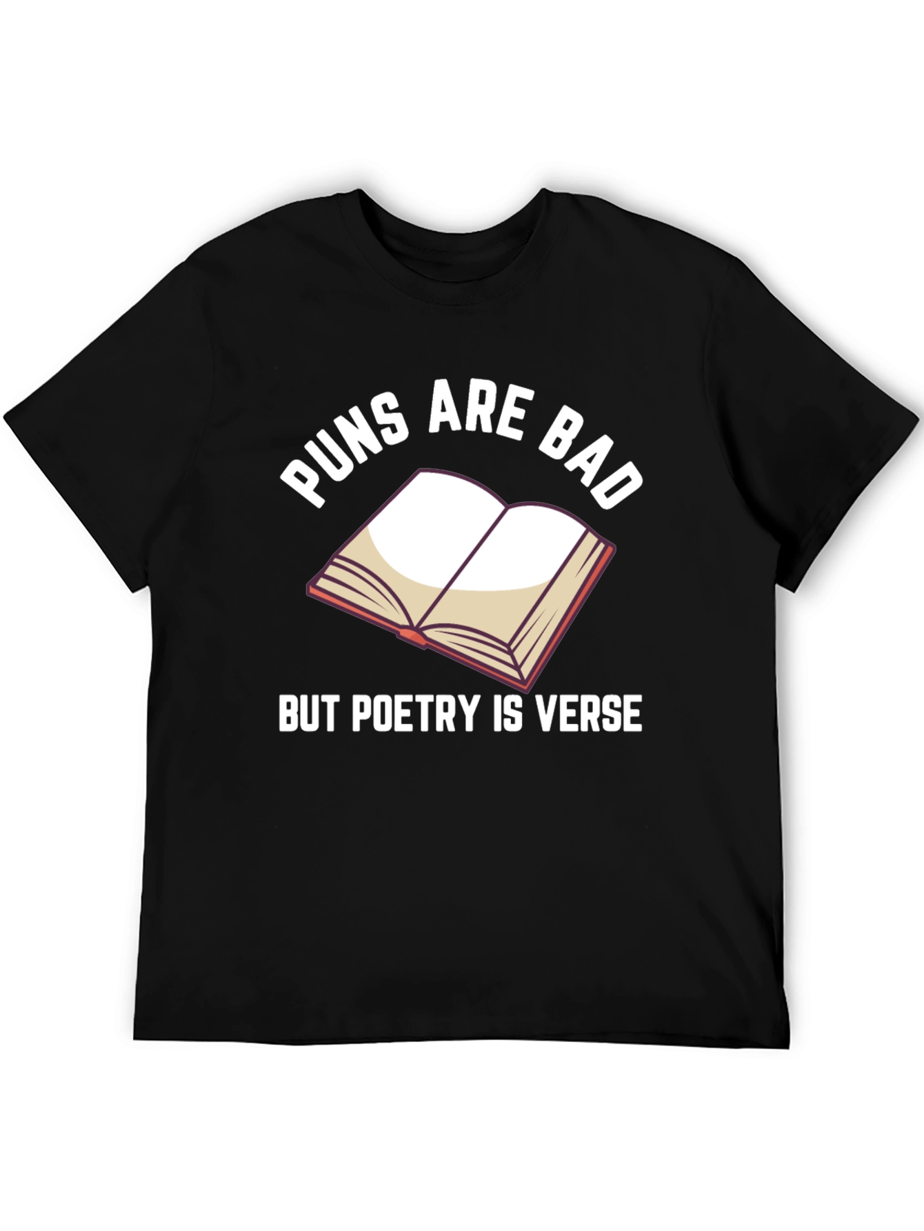 Puns Are Bad Poetry T-Shirt