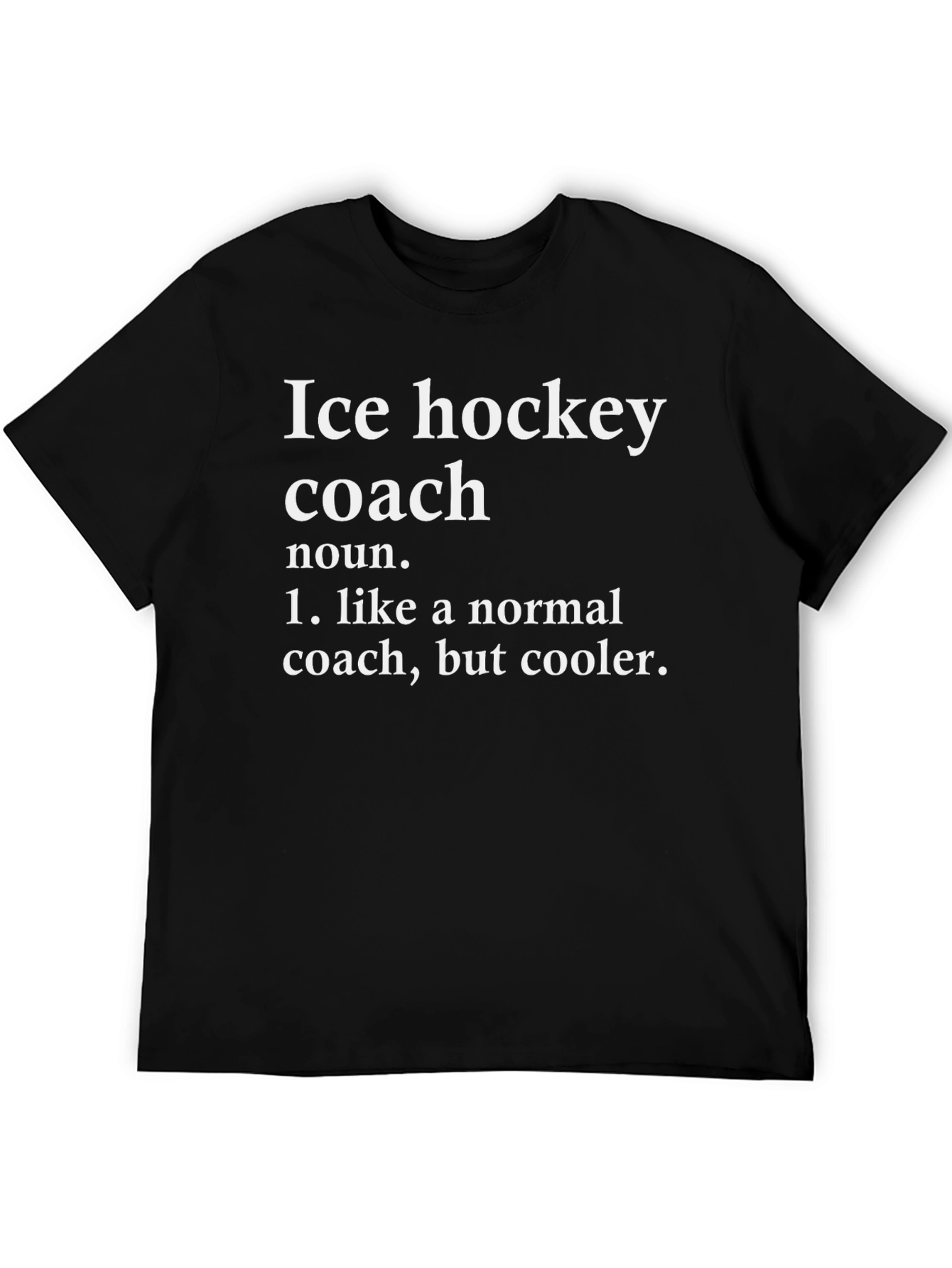 Ice Hockey Coach Definition T-Shirt