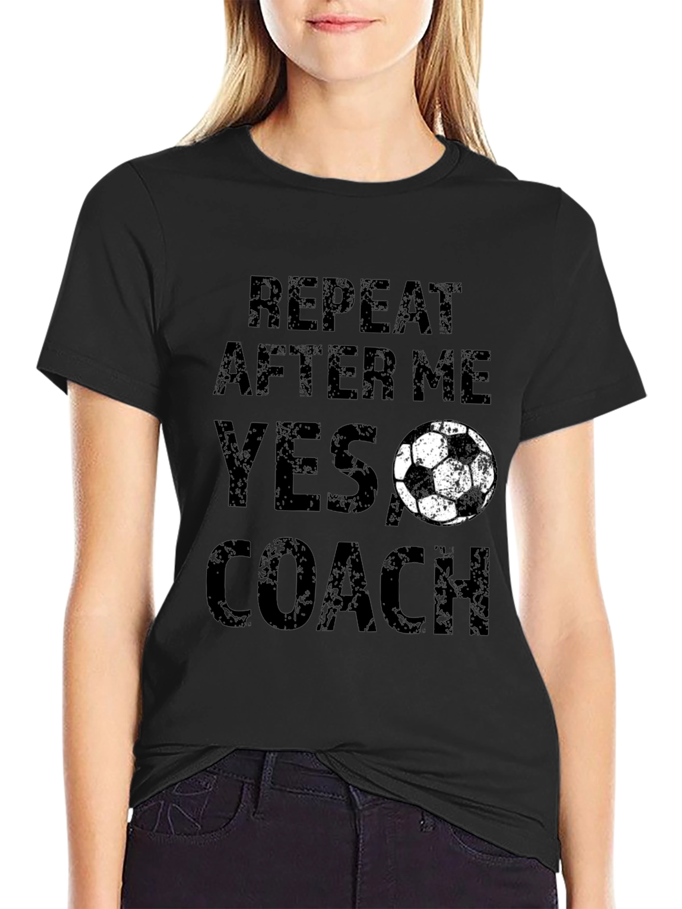 Funny Soccer Coach T-Shirt - Repeat After Me
