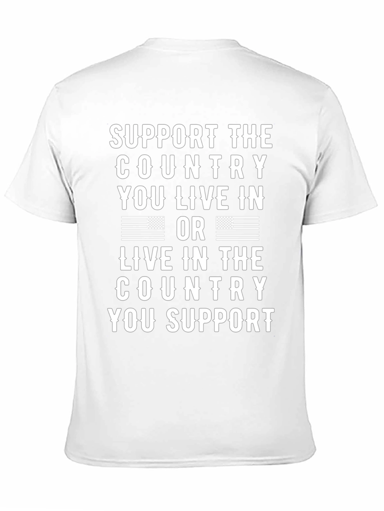 Patriotic T-Shirt: Support the Country You Live In