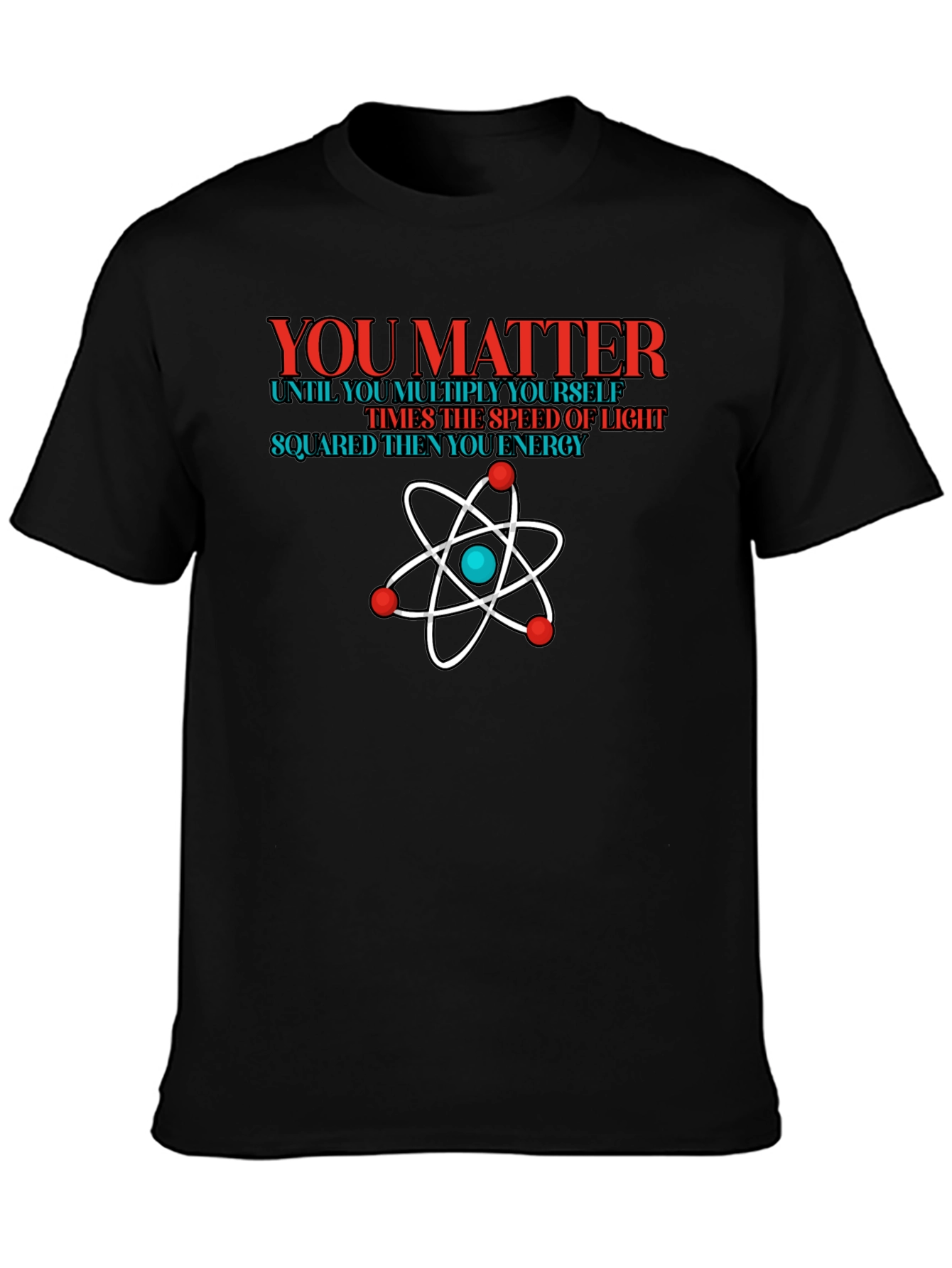You Matter Science T-Shirt