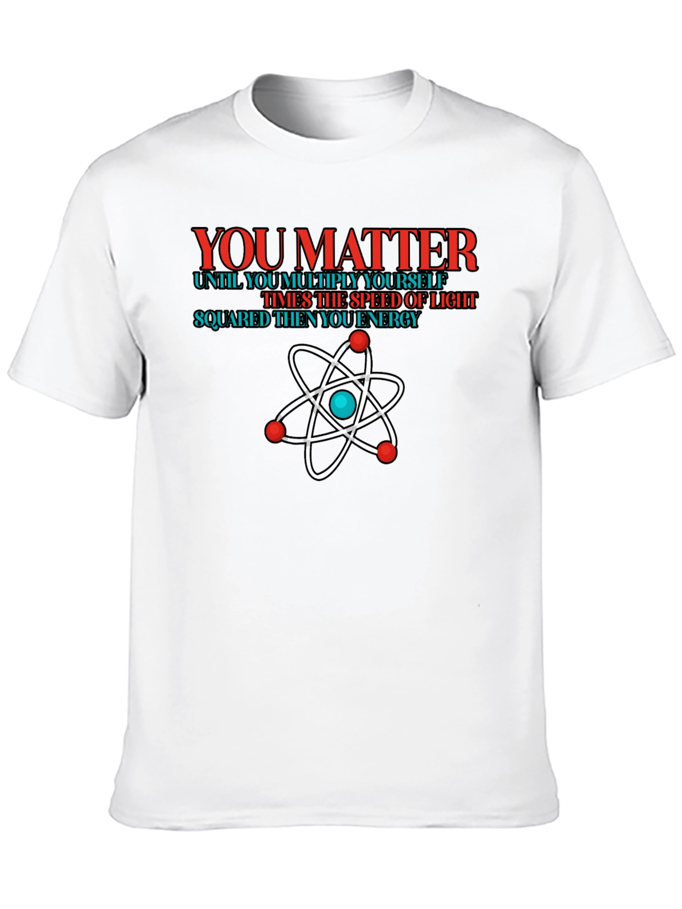 You Matter Science T-Shirt