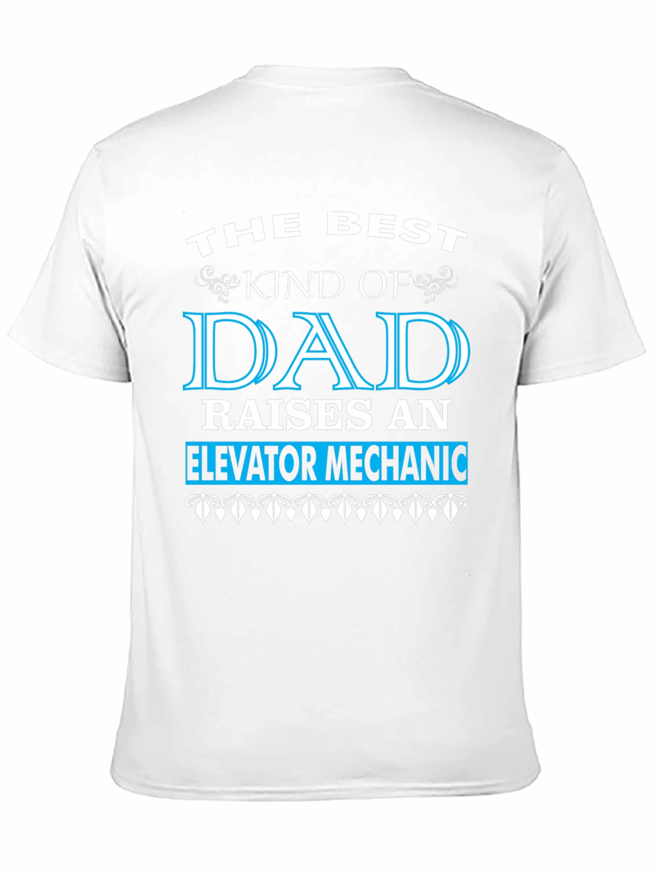 Best Dad Raises Elevator Mechanic T-Shirt