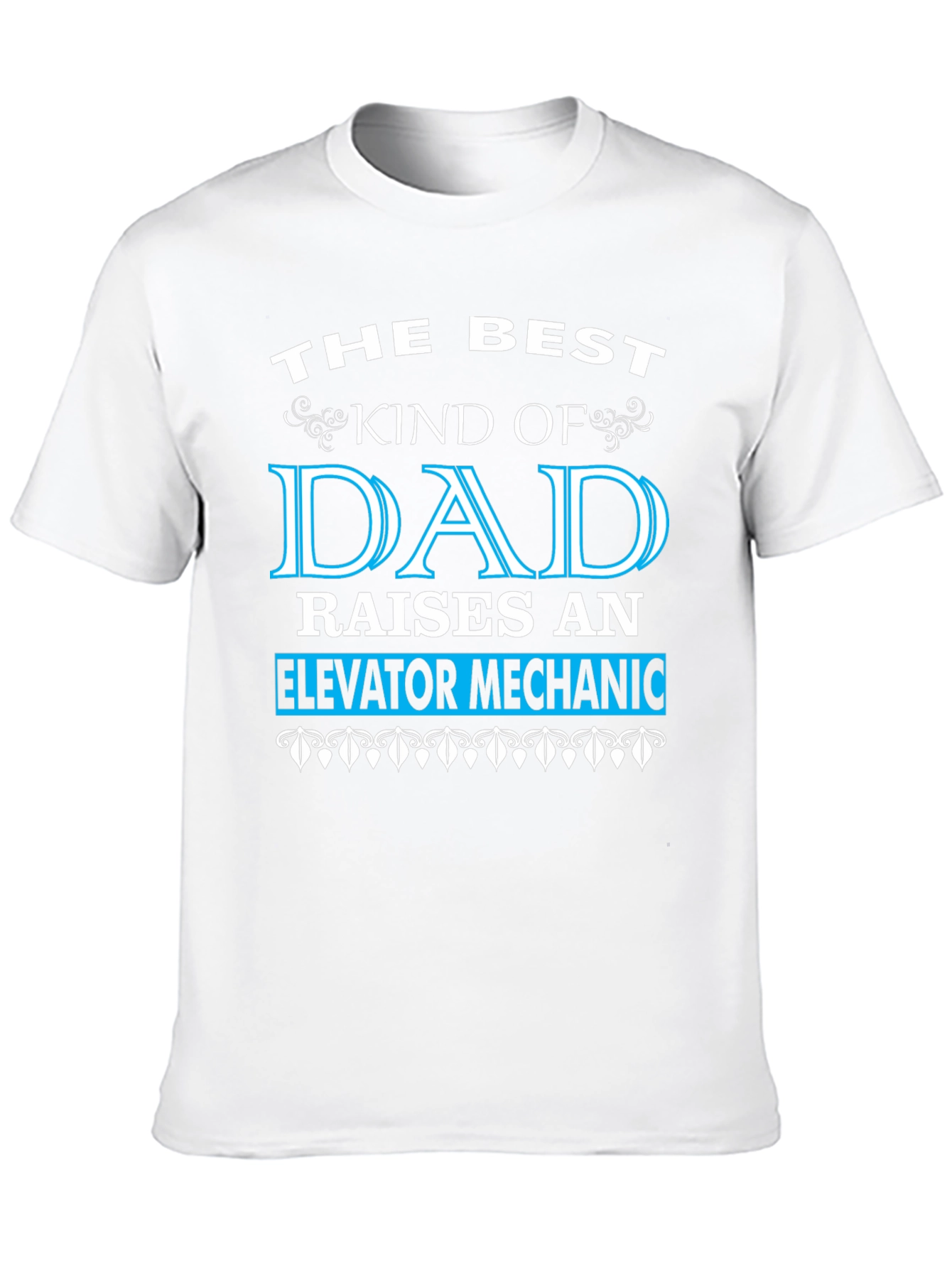 Best Dad Raises Elevator Mechanic T-Shirt