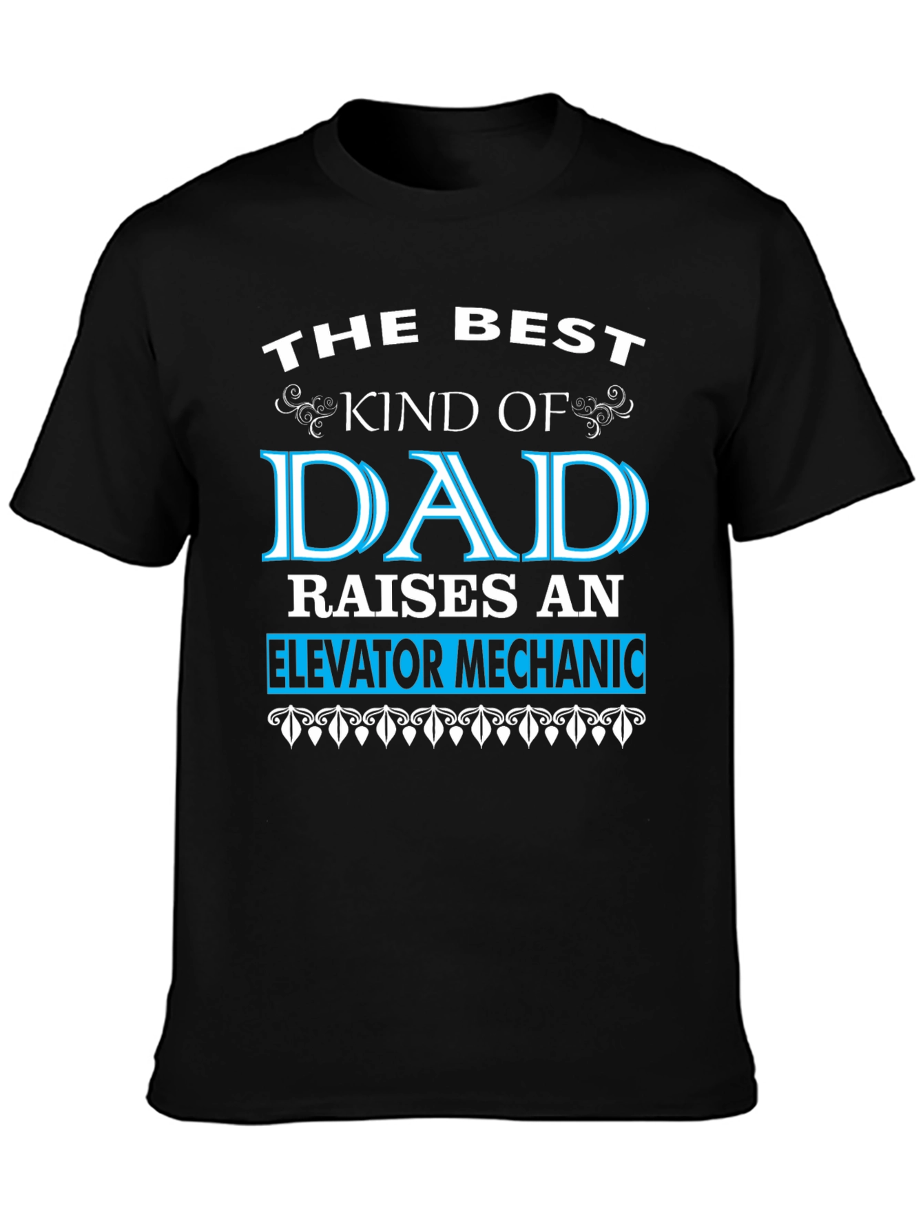 Best Dad Raises Elevator Mechanic T-Shirt