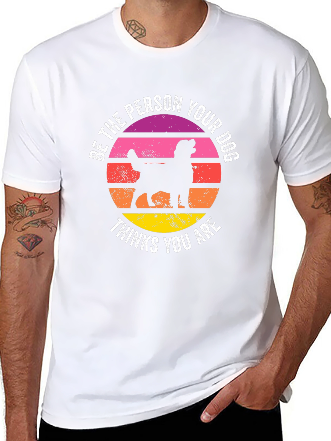 Be The Person Your Dog Thinks You Are T-Shirt