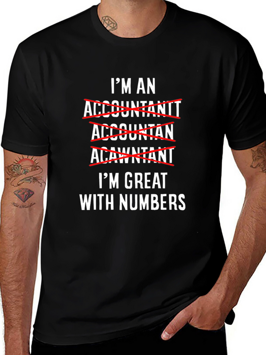 Accountant Humor T-Shirt - Great With Numbers Tee