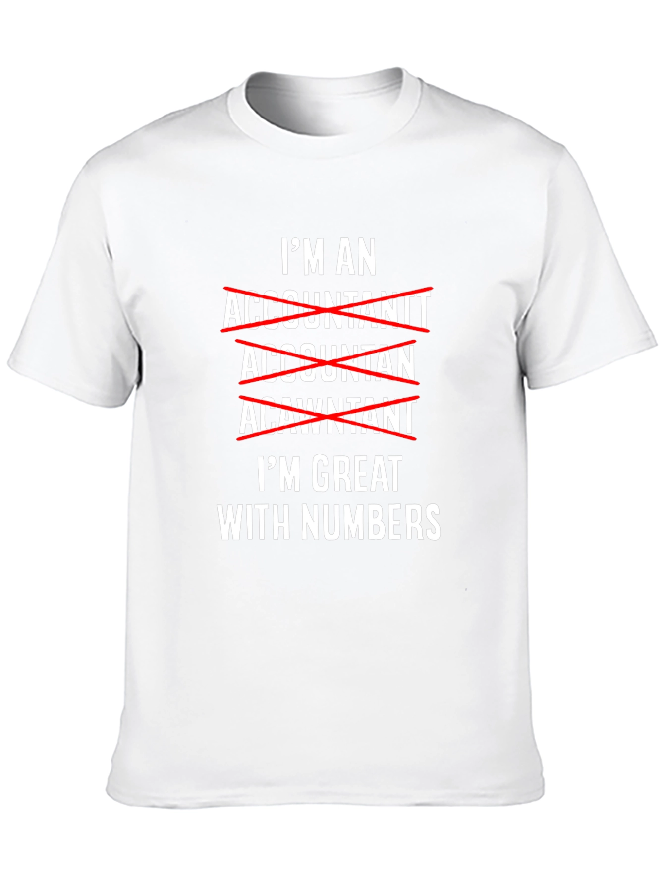 Accountant Humor T-Shirt - Great With Numbers Tee