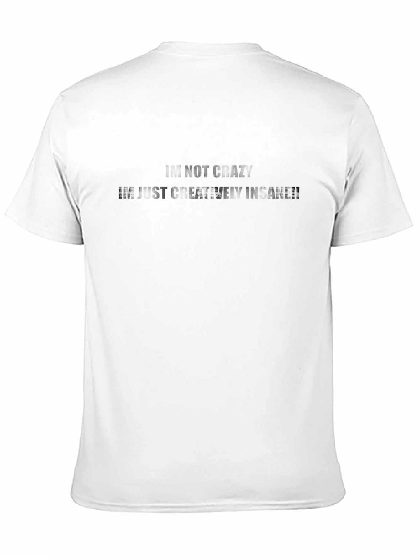 Im Not Crazy Im Creatively Insane Black T-Shirt