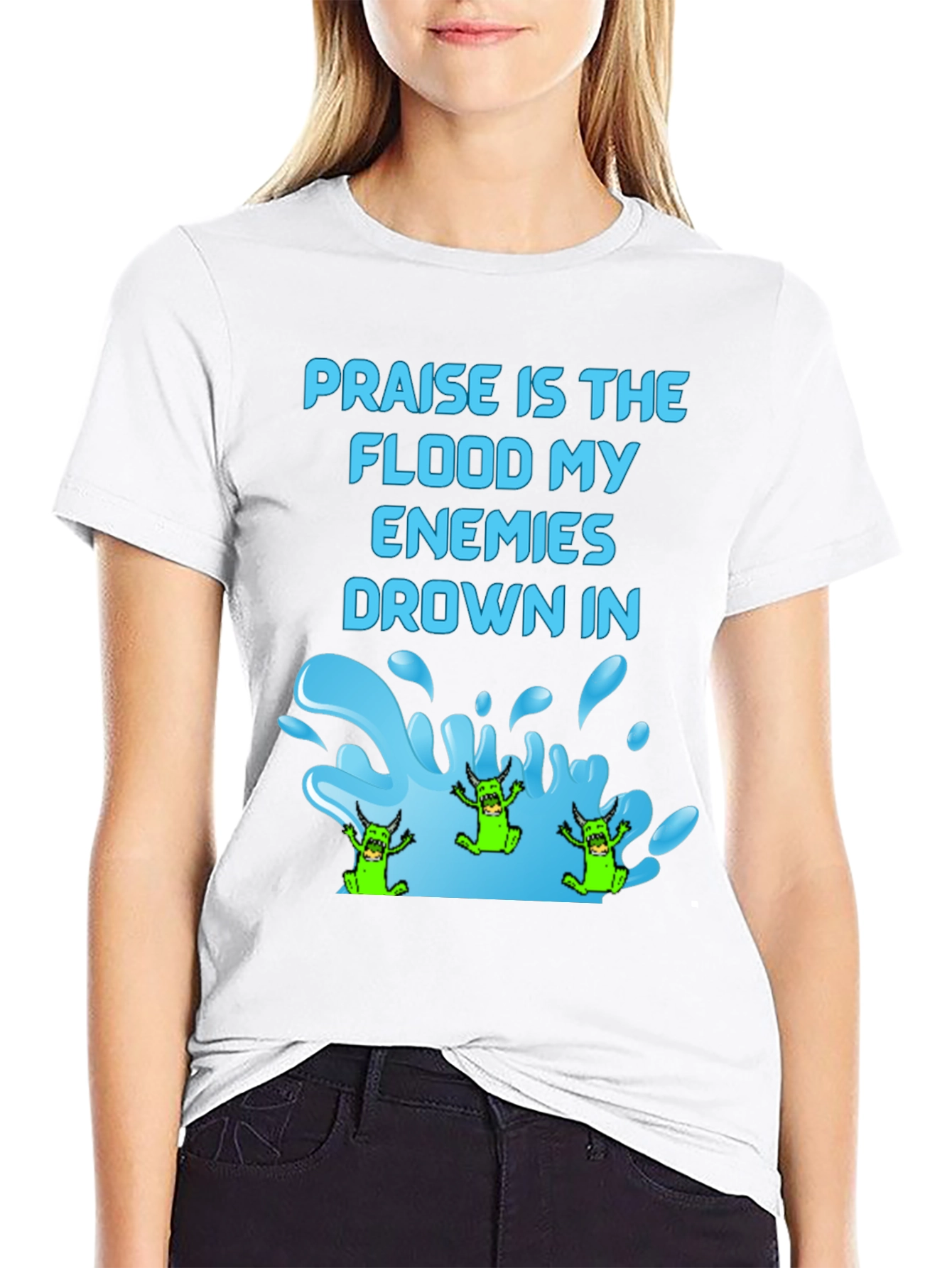 Praise Flood Enemies Funny Graphic T-Shirt