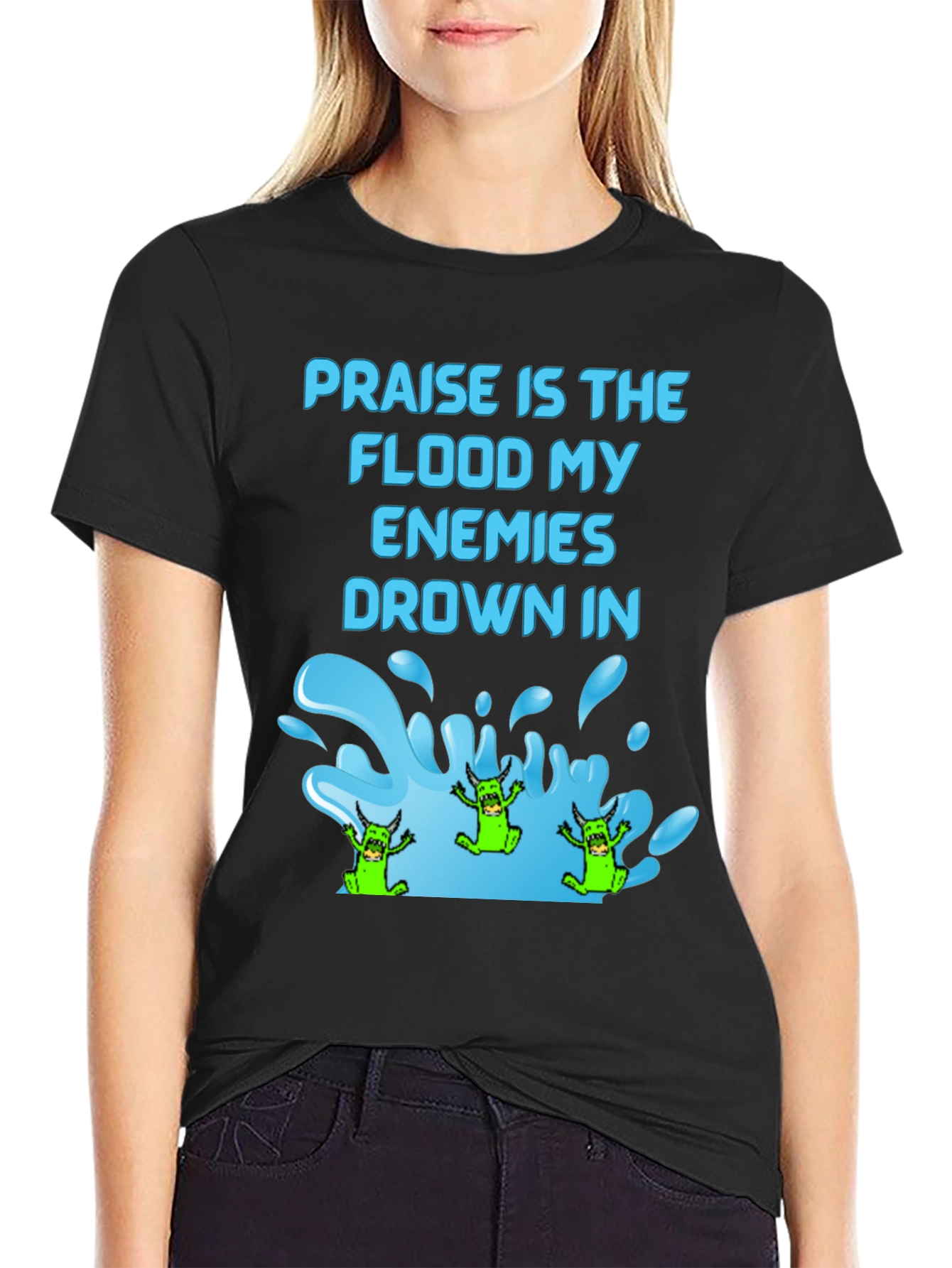 Praise Flood Enemies Funny Graphic T-Shirt