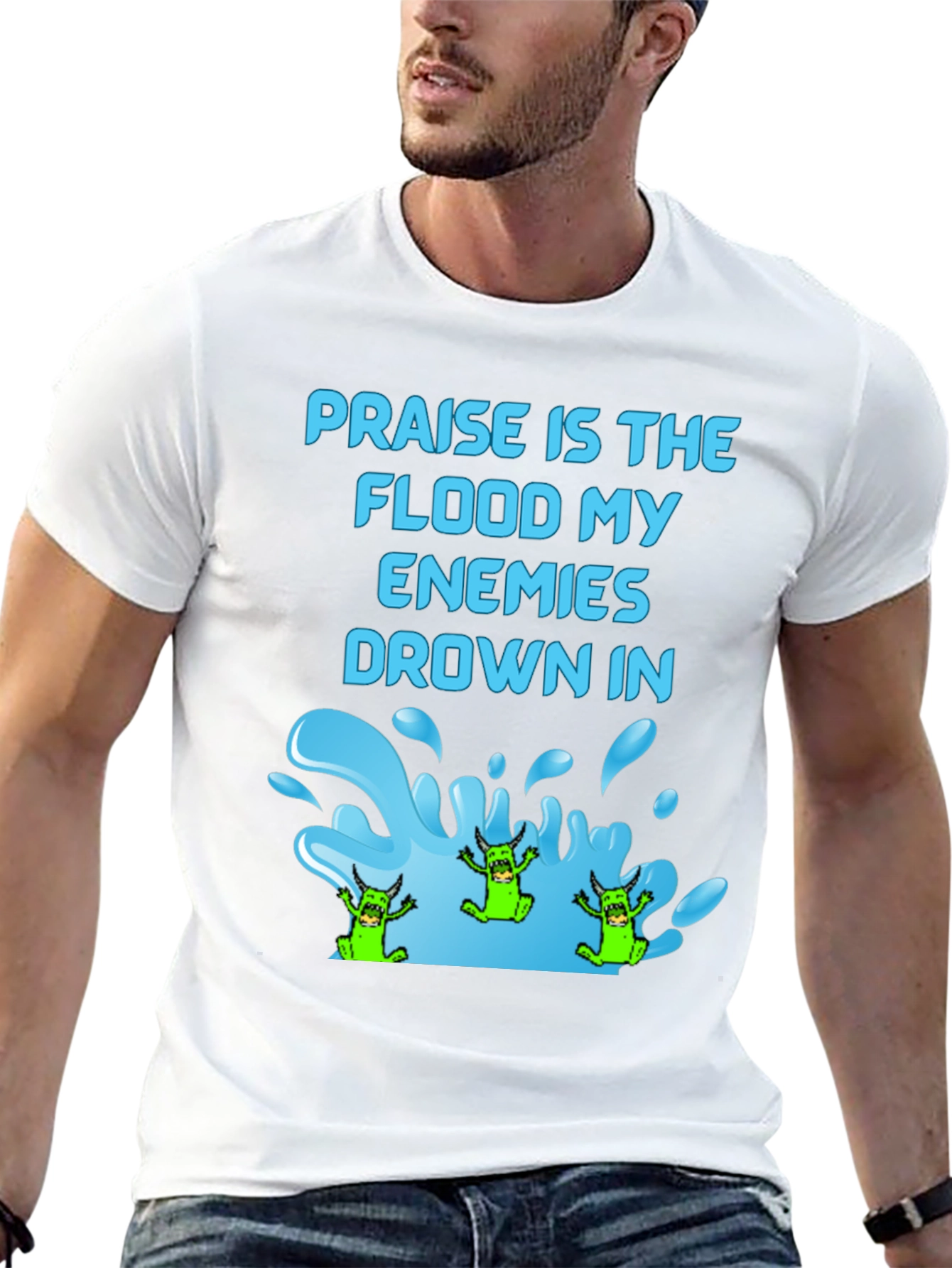 Praise Flood Enemies Funny Graphic T-Shirt