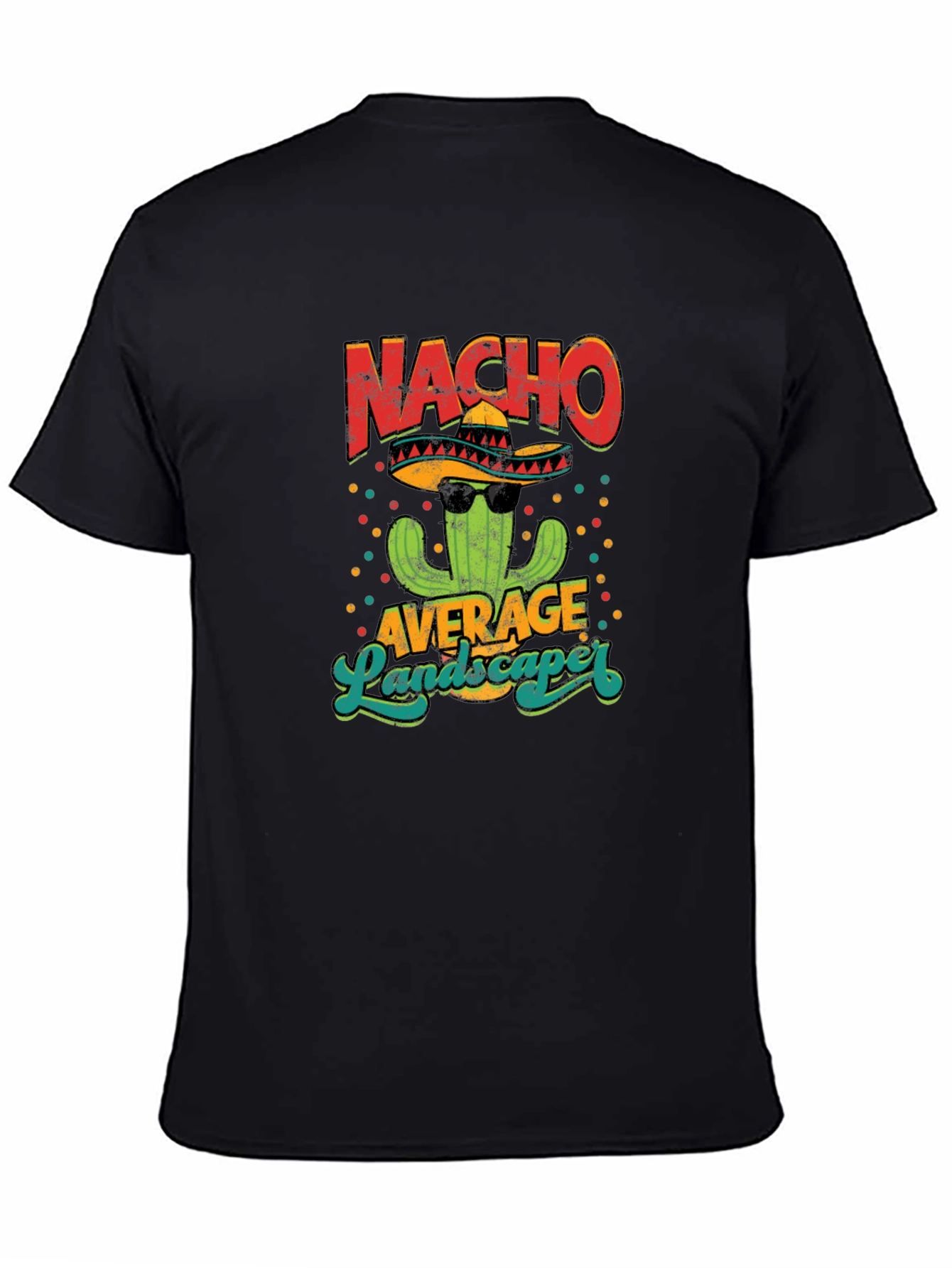 Nacho Average Landscaper Graphic T-Shirt