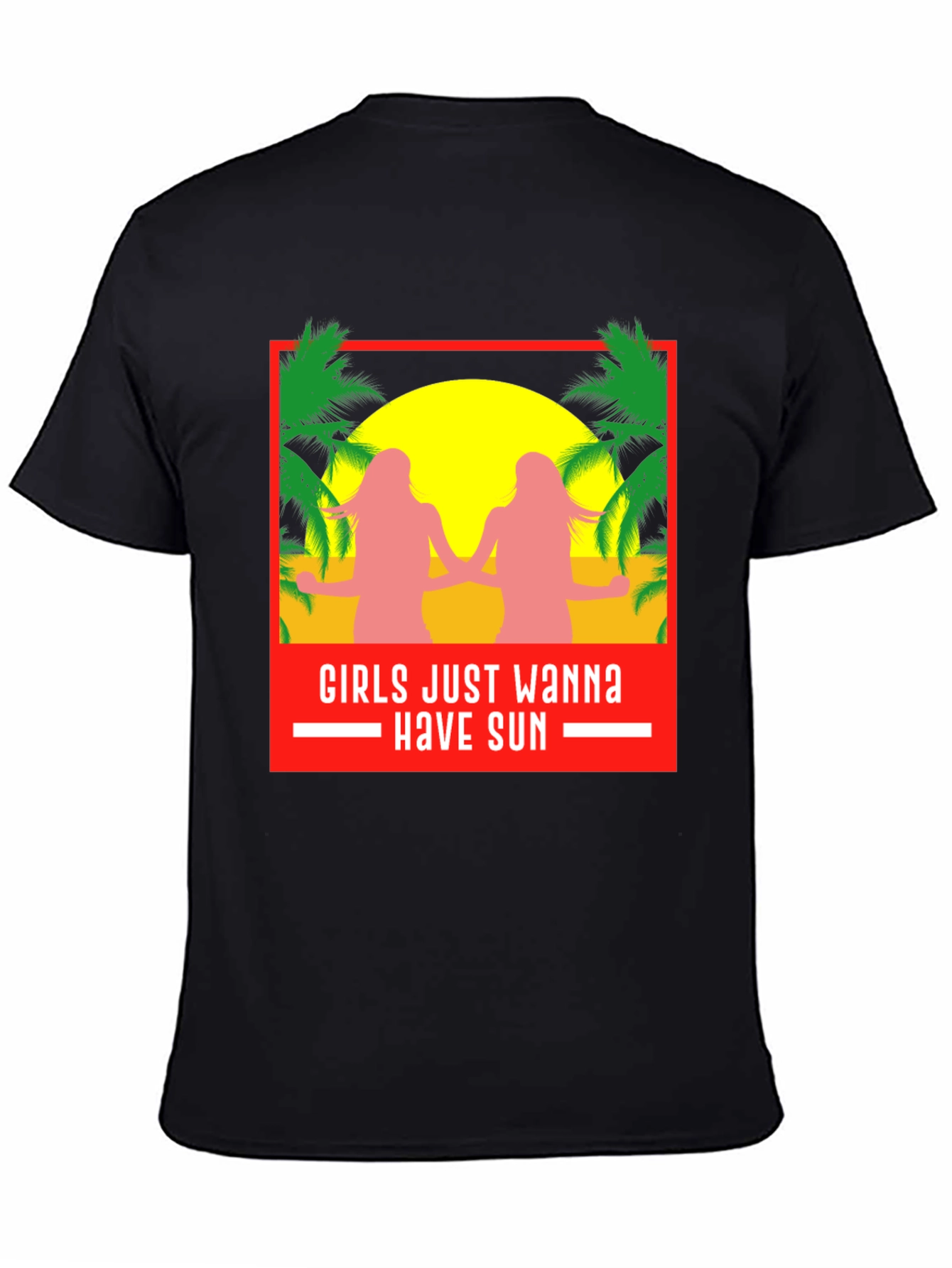 Girls Just Wanna Have Sun T-Shirt