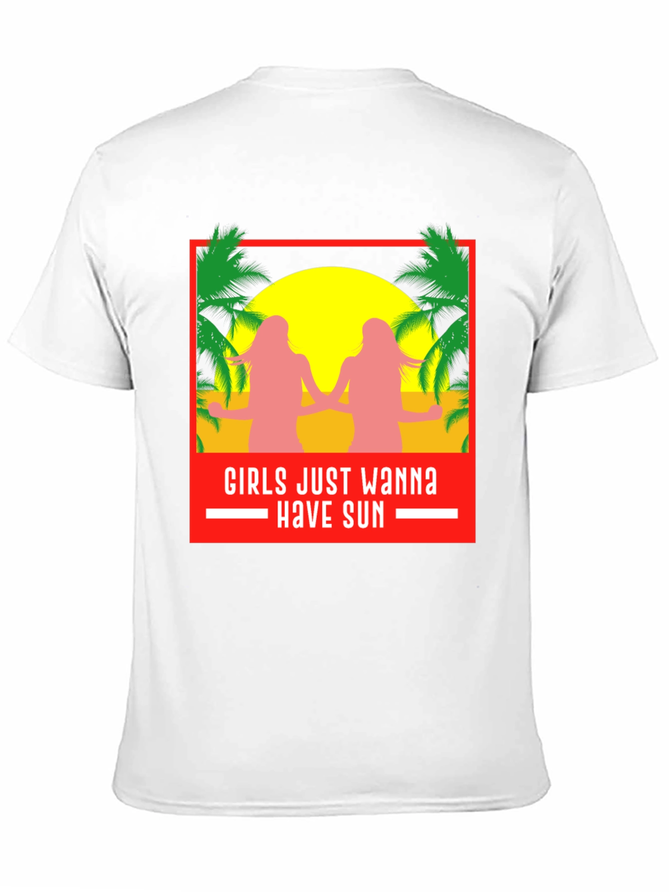 Girls Just Wanna Have Sun T-Shirt