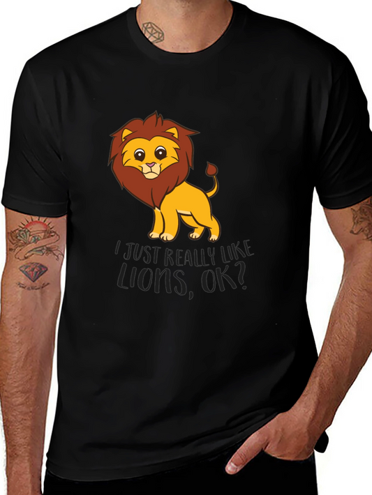 Cute Cartoon Lion T-Shirt - I Just Really Like Lions OK?