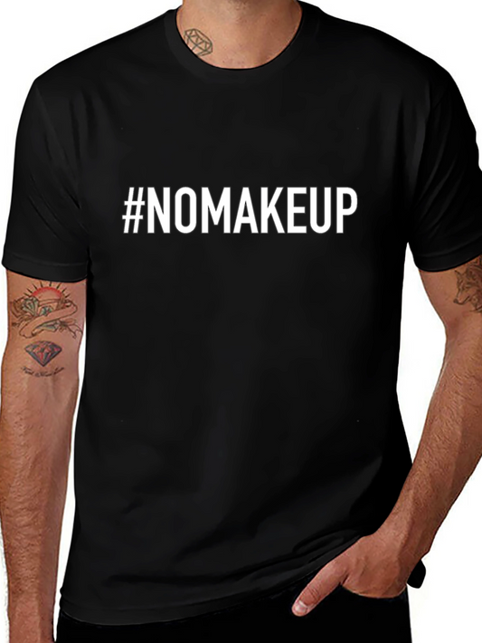 #NOMAKEUP Graphic Tee - Trendy Casual Style