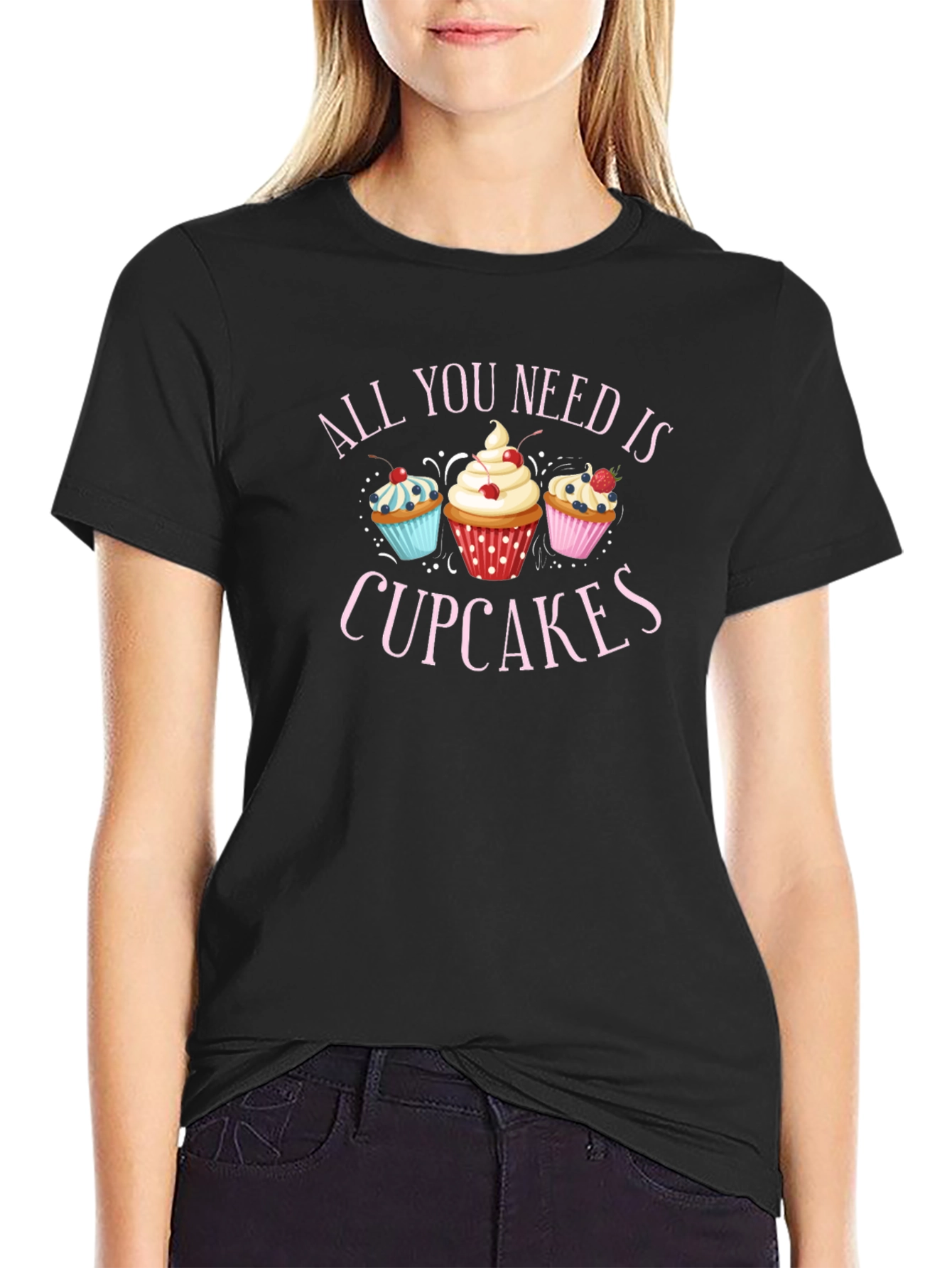 All You Need is Cupcakes Black T-Shirt