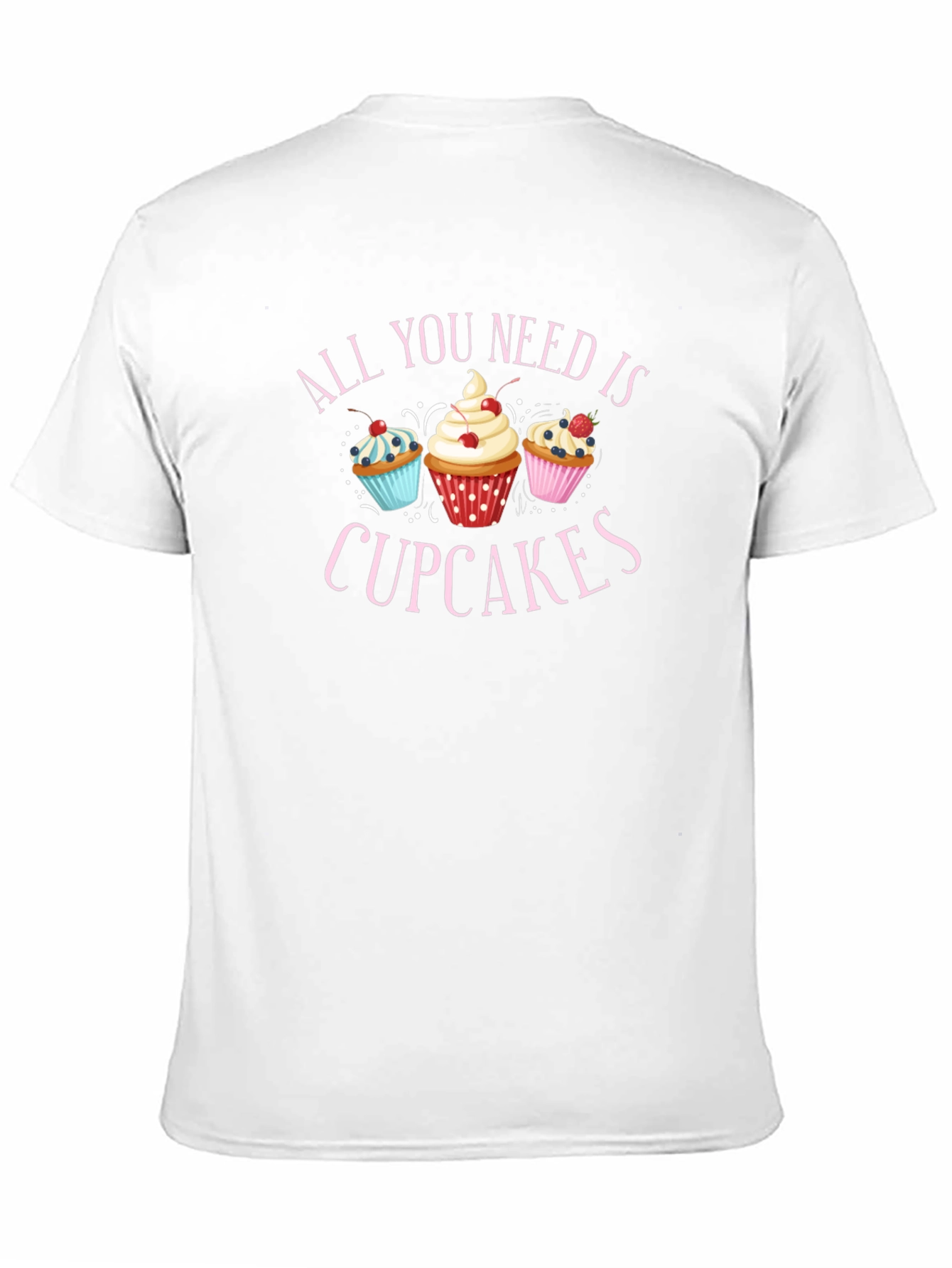 All You Need is Cupcakes Black T-Shirt