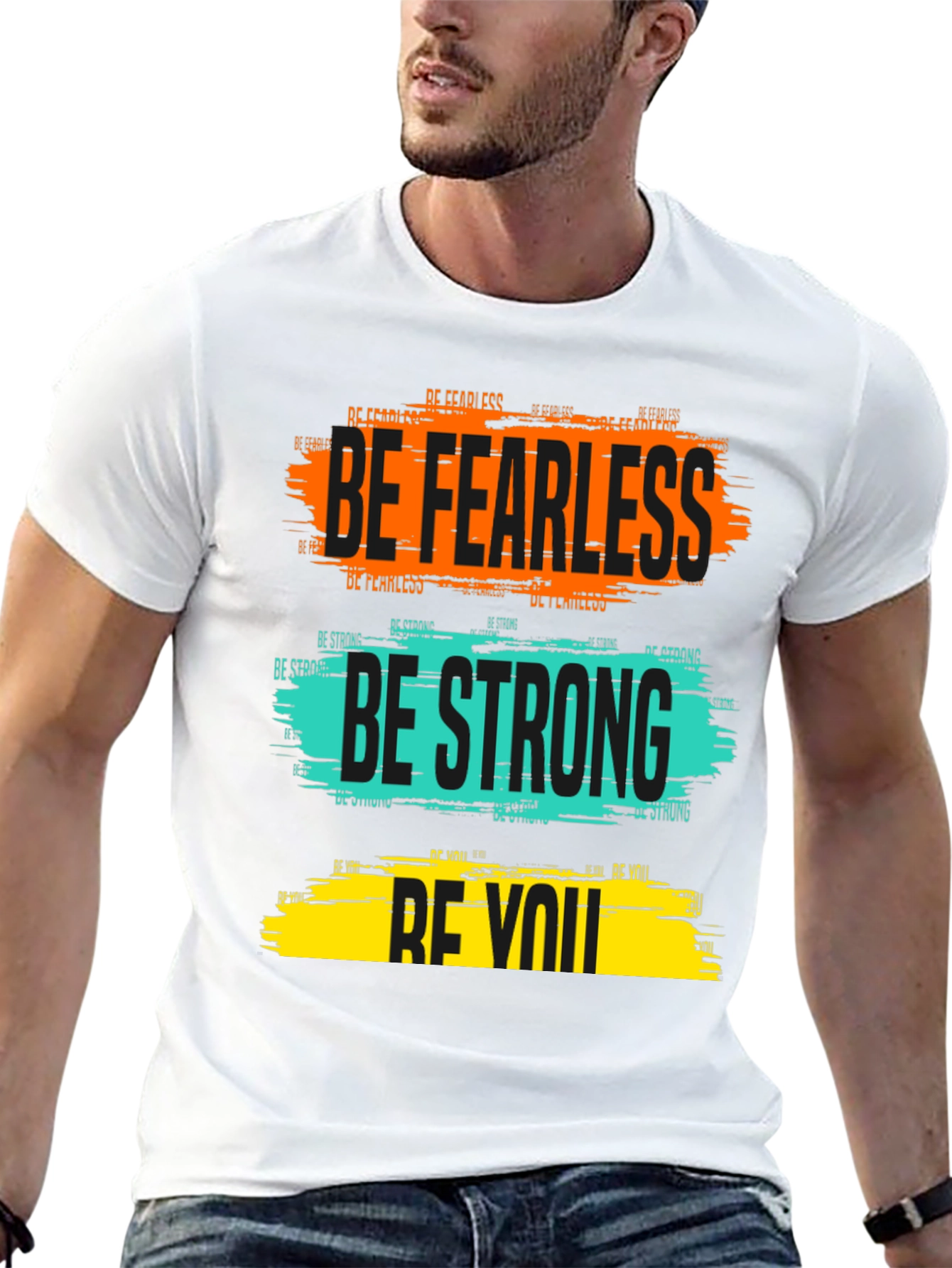 Be Fearless Be Strong Be You Graphic Tee