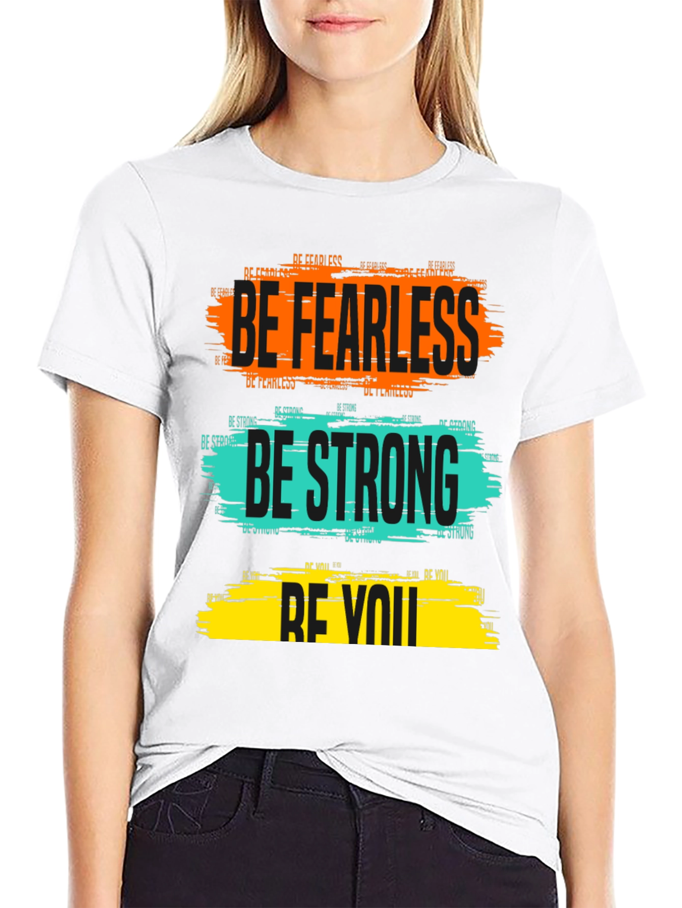 Be Fearless Be Strong Be You Graphic Tee