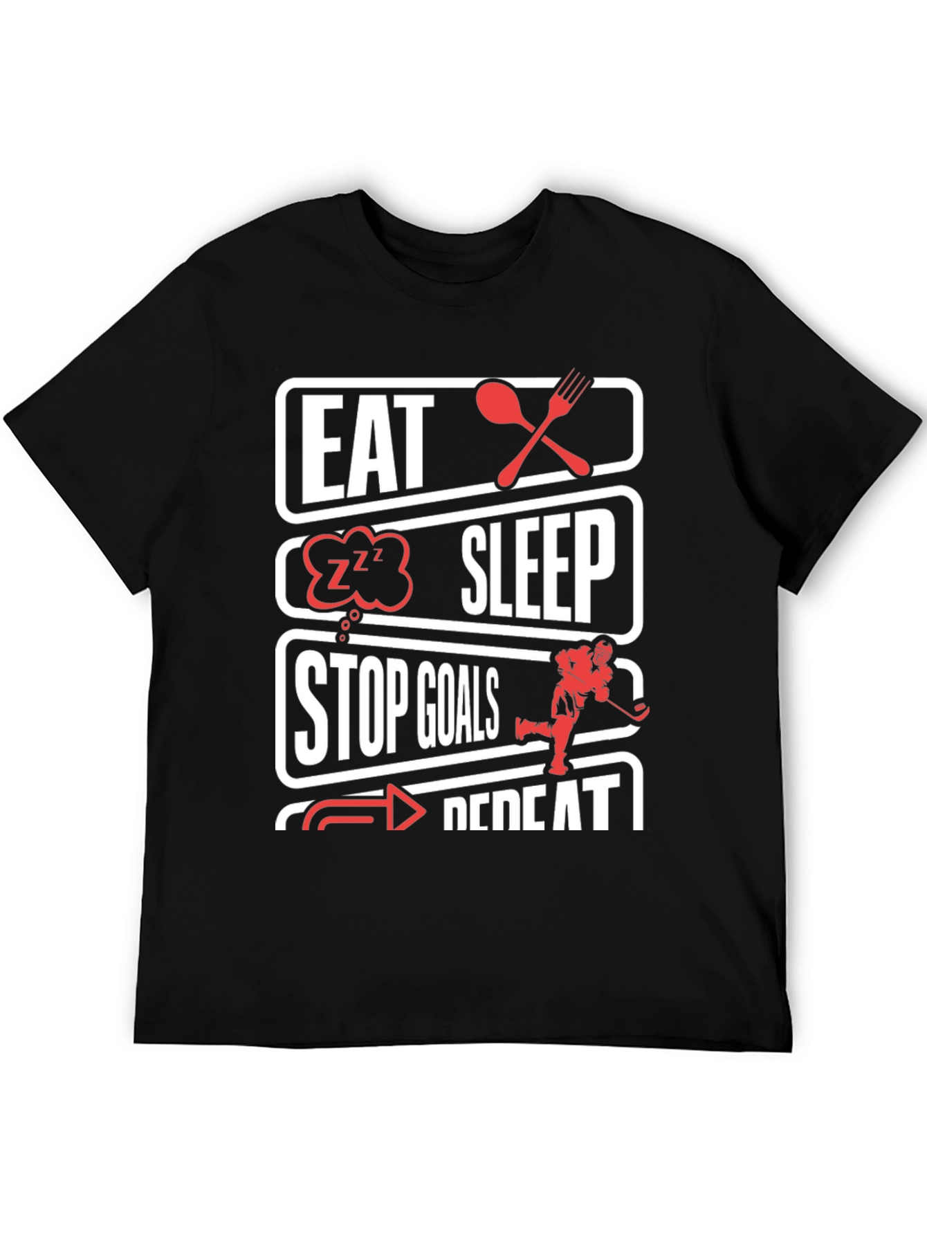 Eat Sleep Stop Goals Hockey T-Shirt