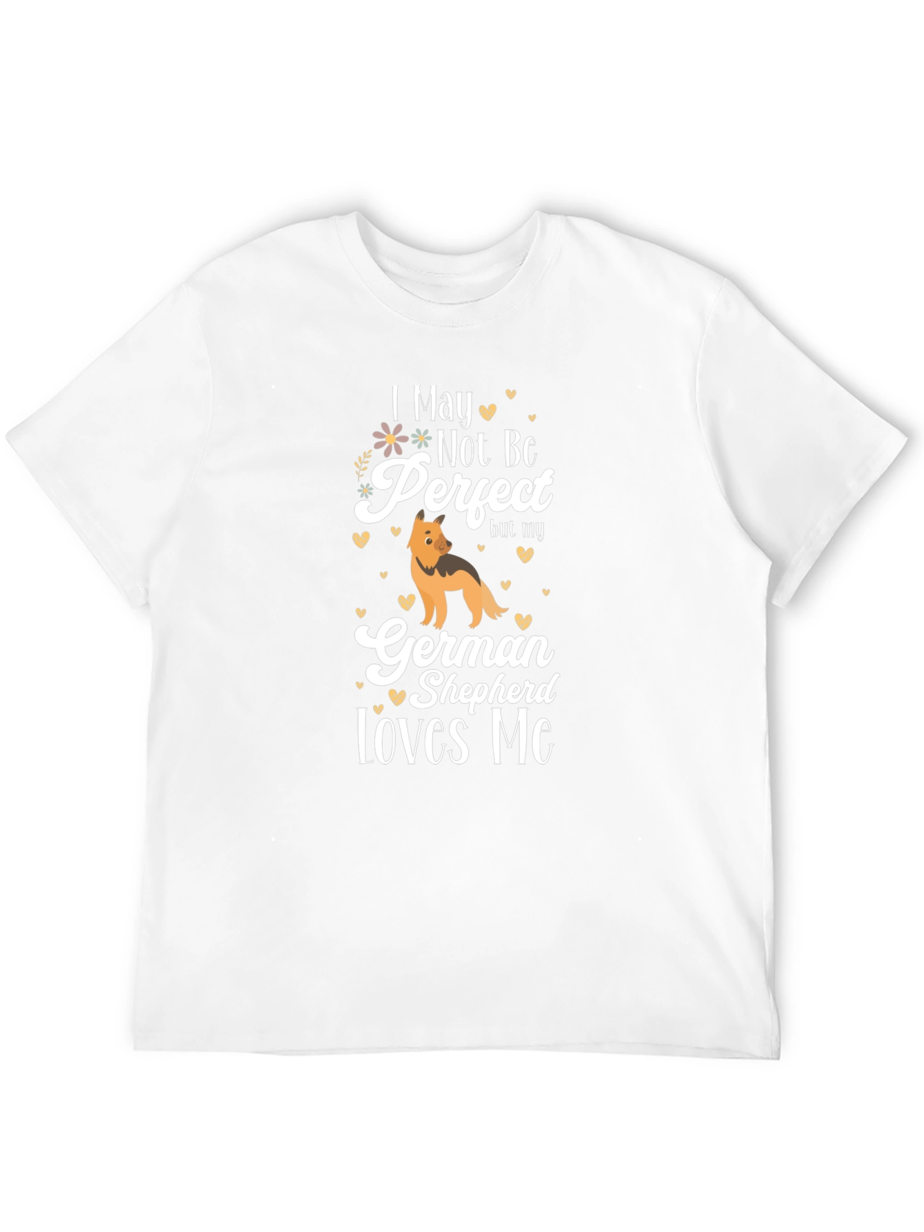 German Shepherd Lover T-Shirt - Not Perfect Design