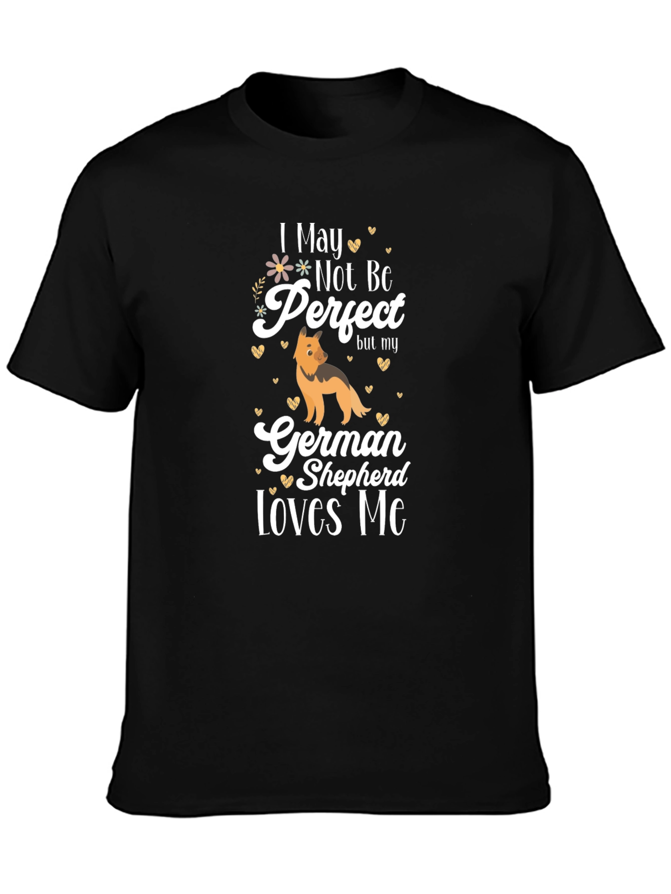German Shepherd Lover T-Shirt - Not Perfect Design