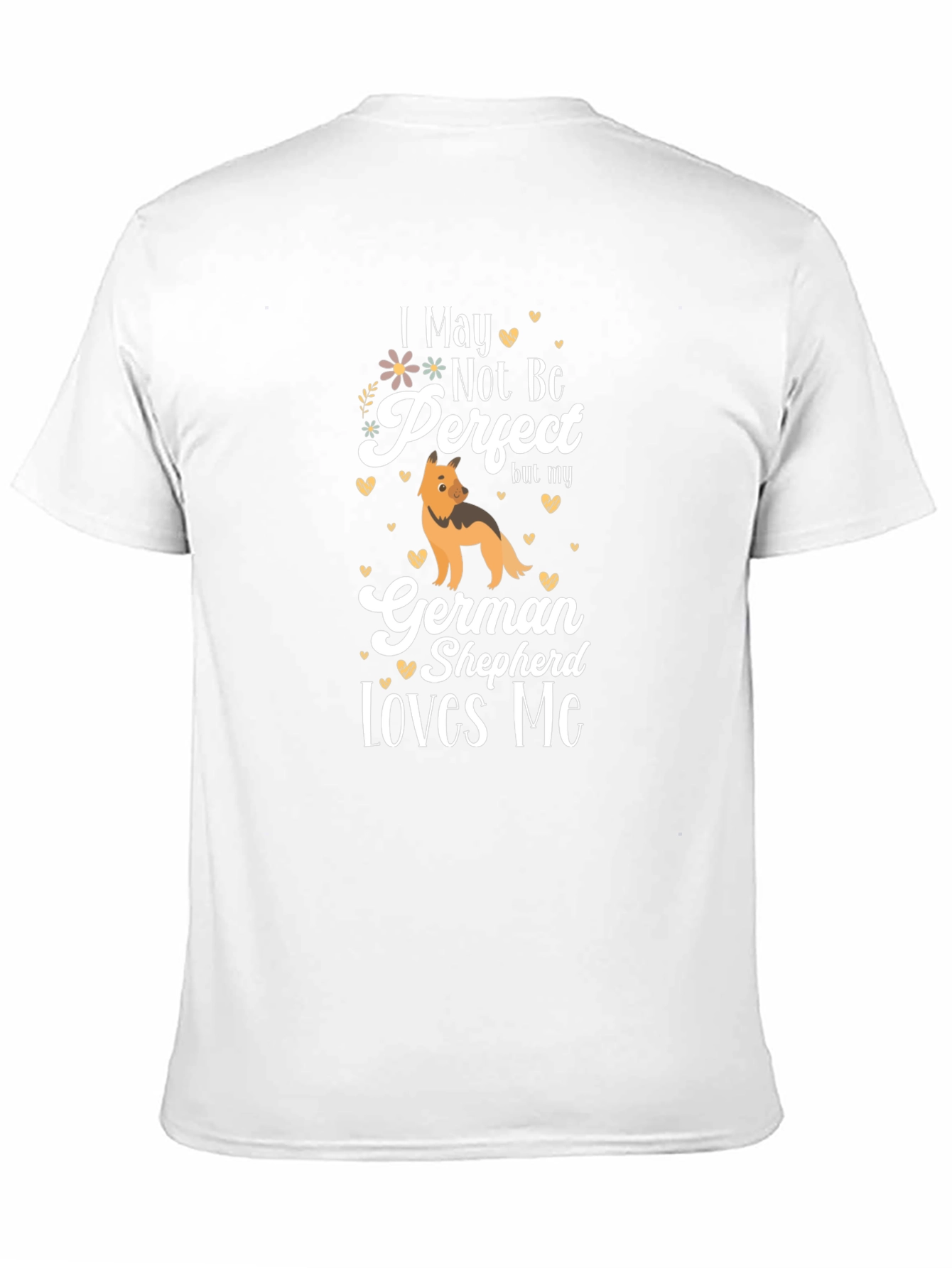 German Shepherd Lover T-Shirt - Not Perfect Design