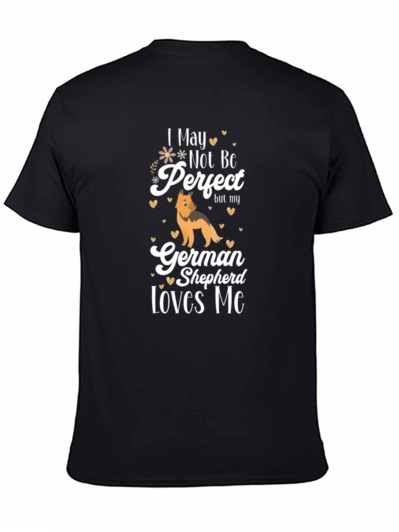 German Shepherd Lover T-Shirt - Not Perfect Design
